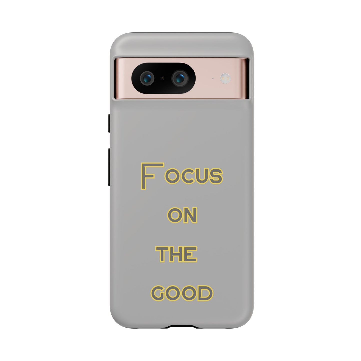 Focus on the Good #77 Tough Cases iPhone Samsung Google Pixel