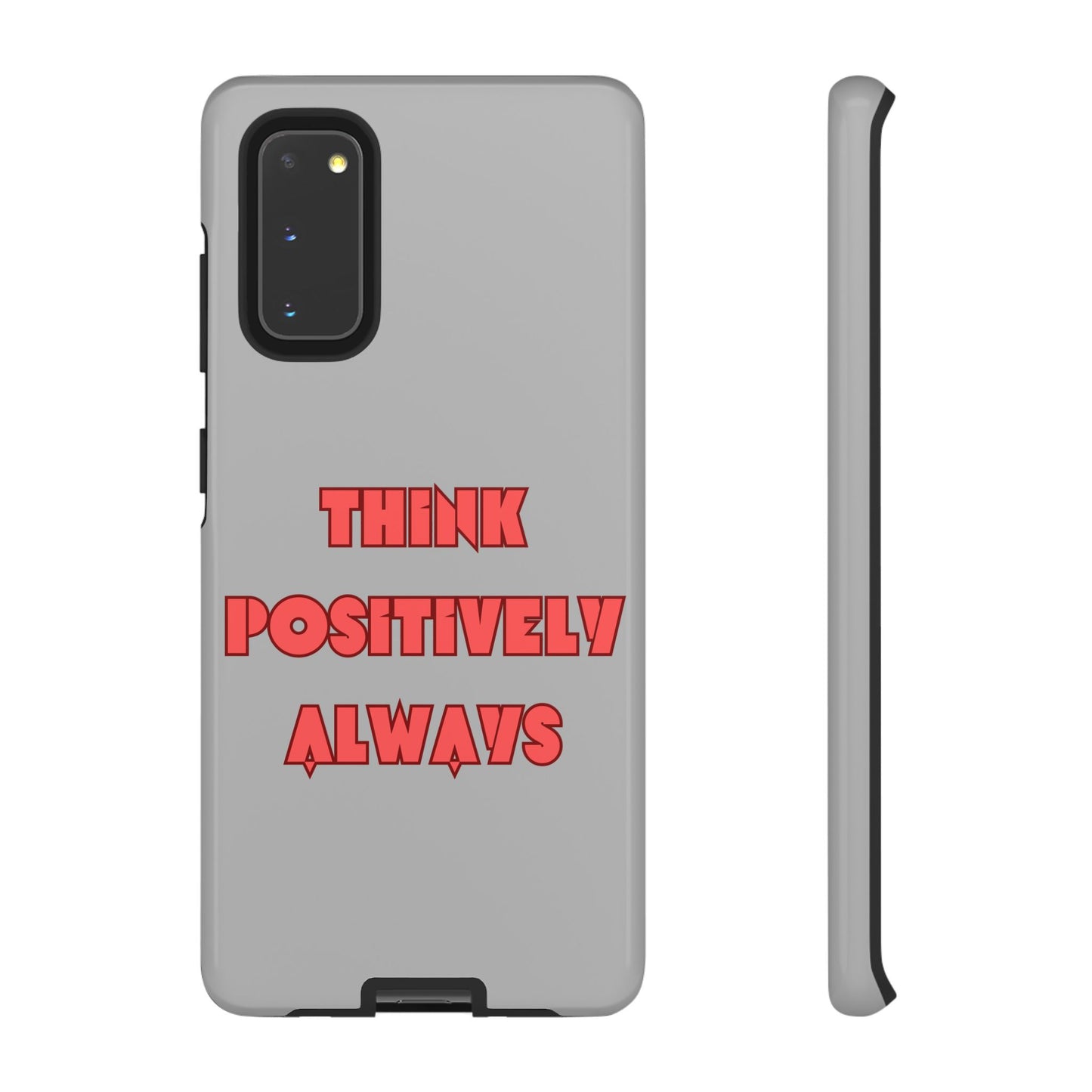 Think Positively Always #22 Tough Cases iPhone Samsung Google Pixel