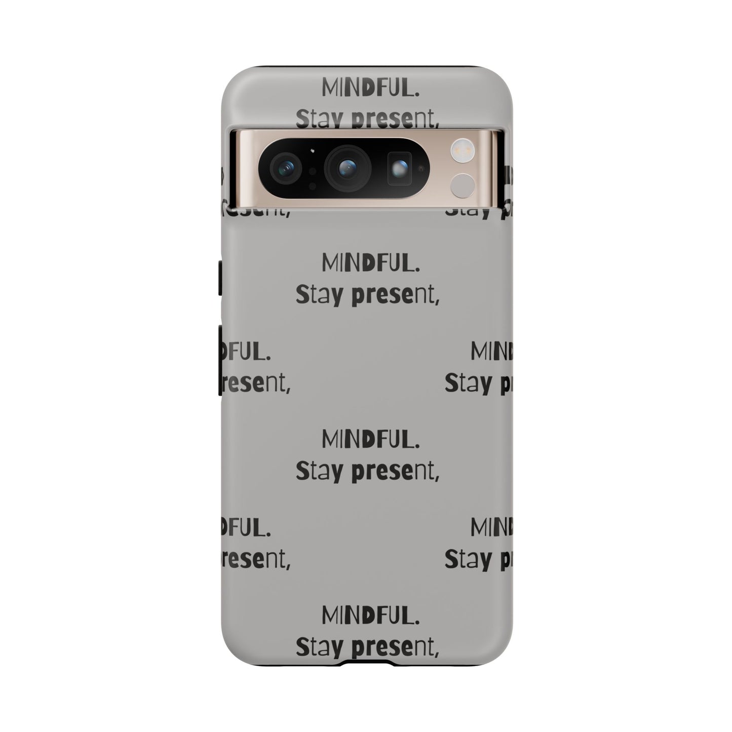 Stay present, Mindful #14 Tough Cases iPhone Samsung Google Pixel