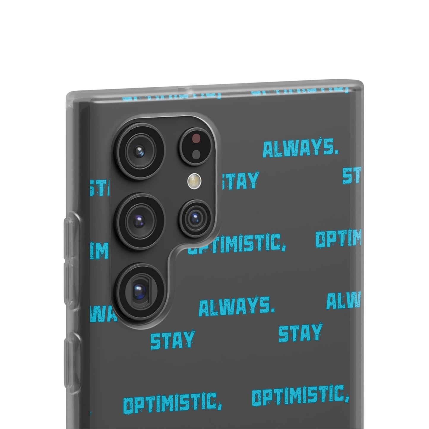 Stay Optimistic, Always #12 Flexi Phone Cases iPhone Samsung Gift Packaging