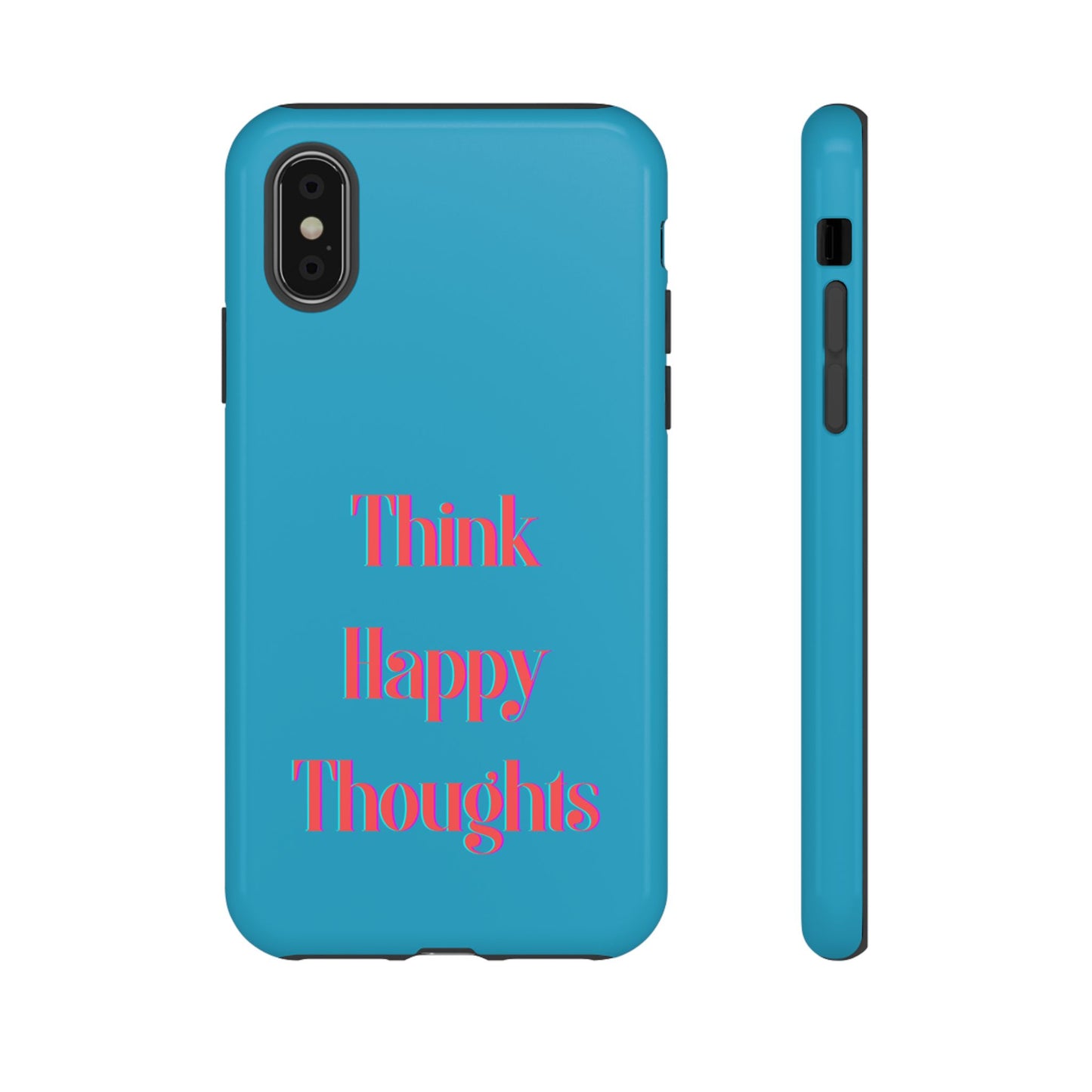 Think Happy Thoughts #24 Tough Cases iPhone Samsung Google Pixel