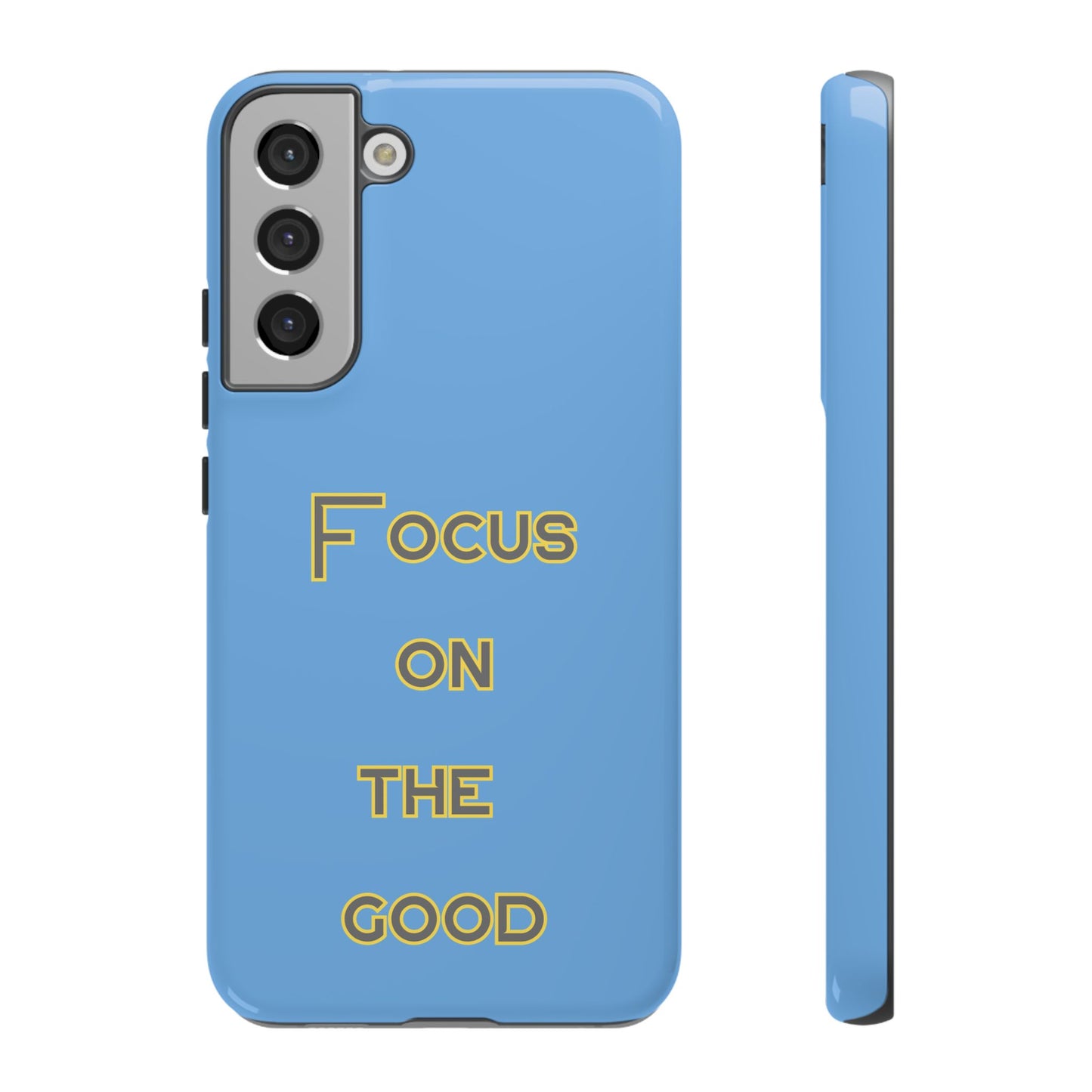 Focus on the Good #78 Tough Cases iPhone Samsung Google Pixel