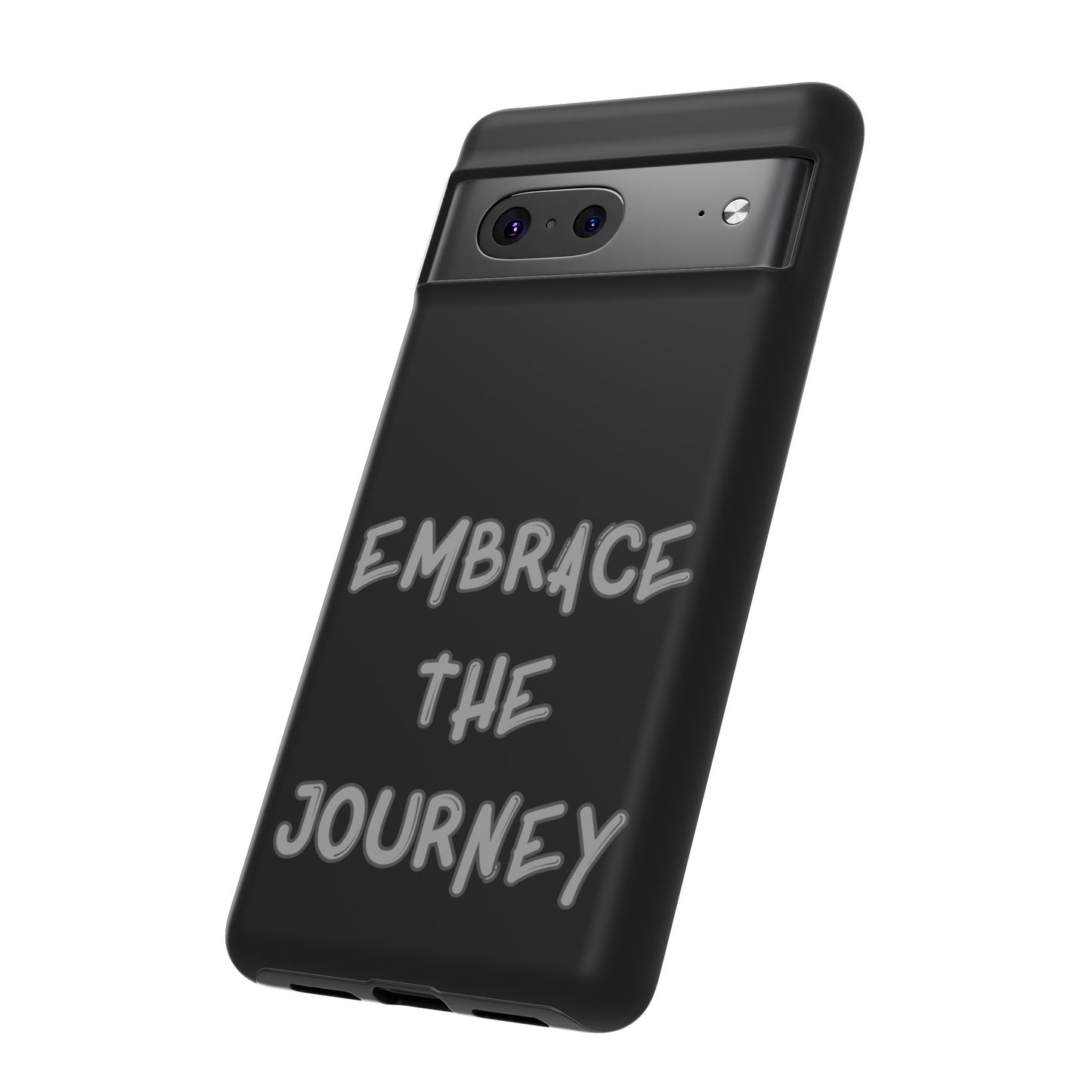 Embrace the Journey #26 Tough Cases iPhone Samsung Google Pixel