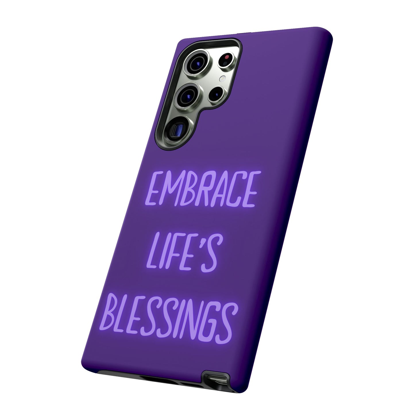 Embrace Life’s Blessings #25 Tough Cases iPhone Samsung Google Pixel