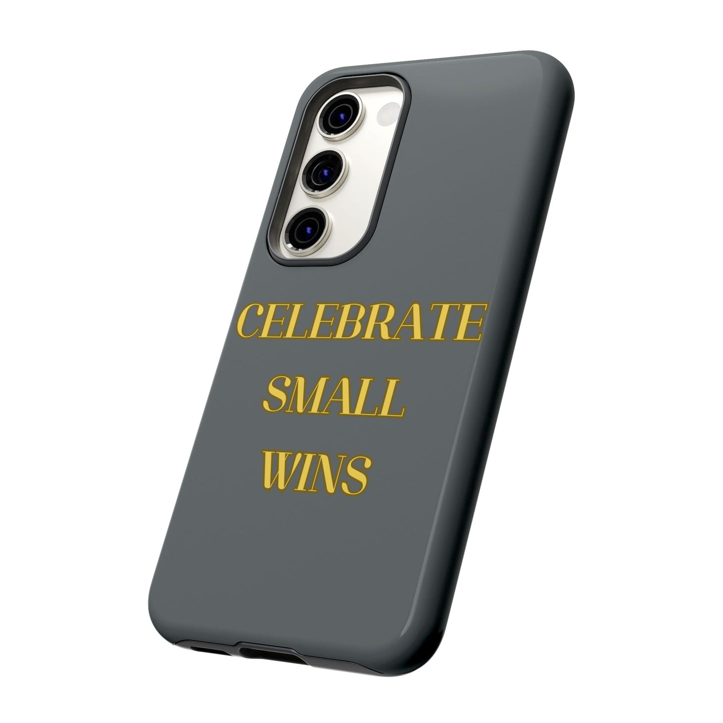 Celebrate Small Wins #24 Tough Cases iPhone Samsung Google Pixel