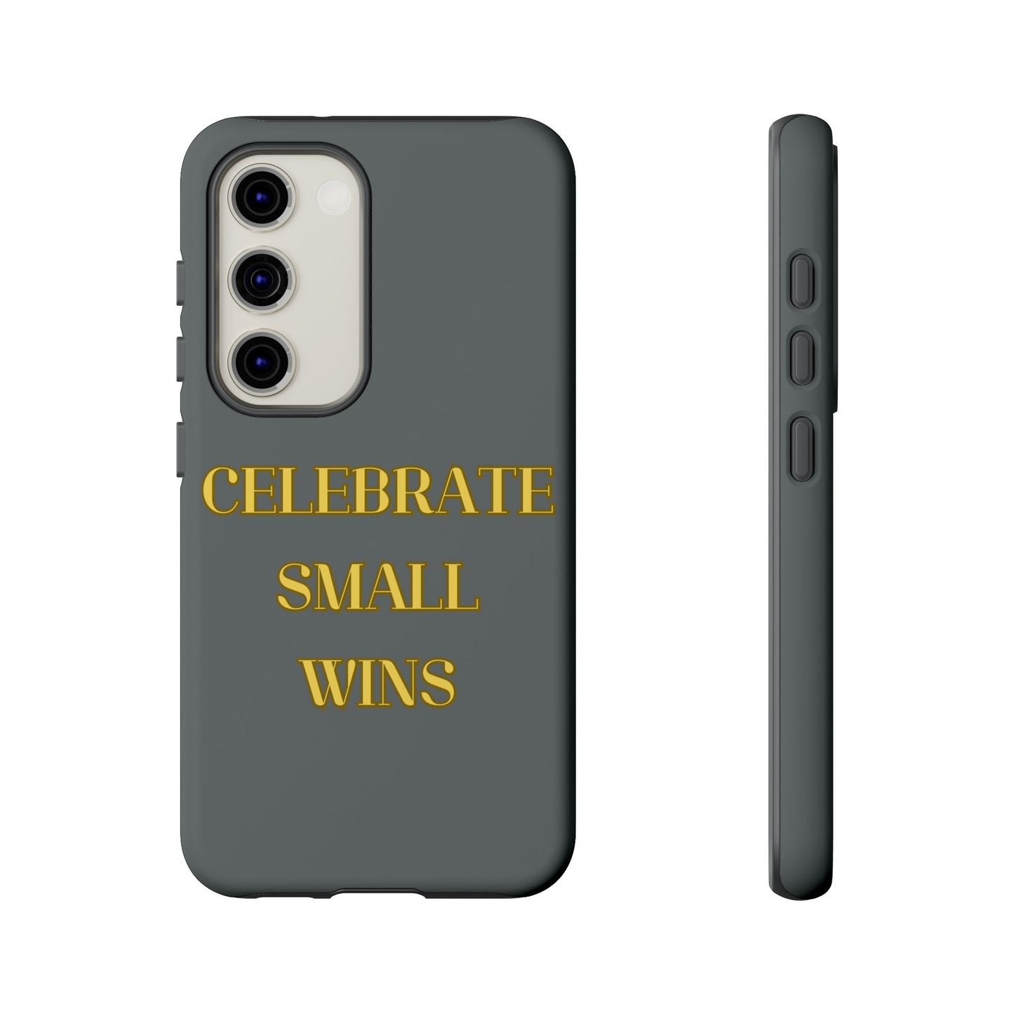 Celebrate Small Wins #24 Tough Cases iPhone Samsung Google Pixel