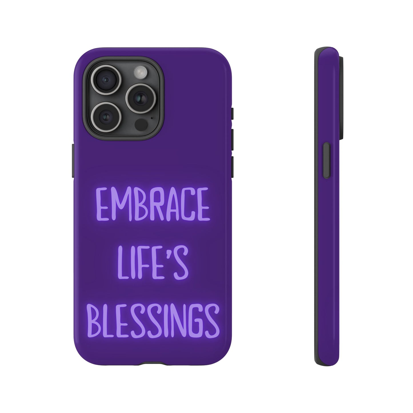 Embrace Life’s Blessings #25 Tough Cases iPhone Samsung Google Pixel