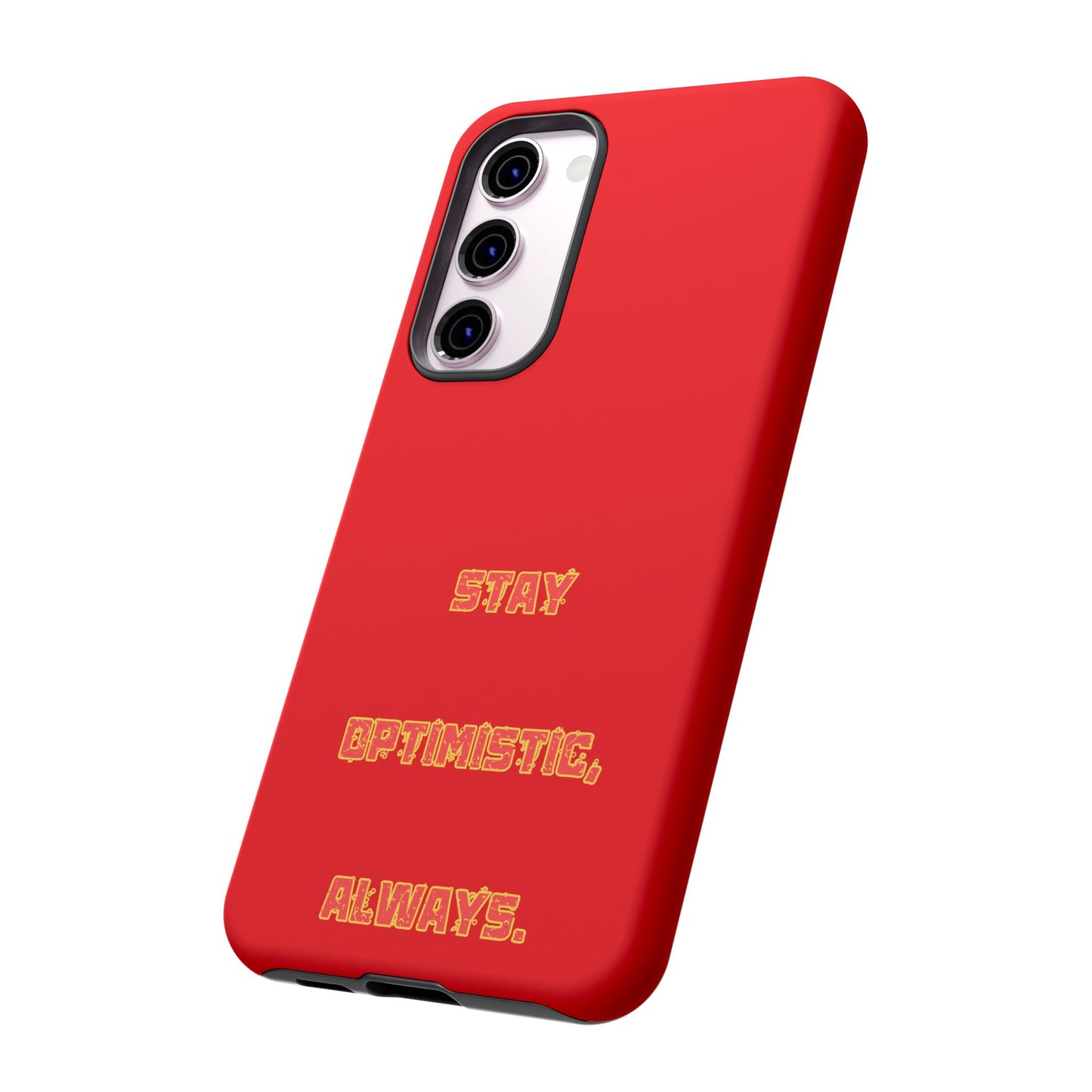 Stay Optimistic, Always #22 Tough Cases iPhone Samsung Google Pixel