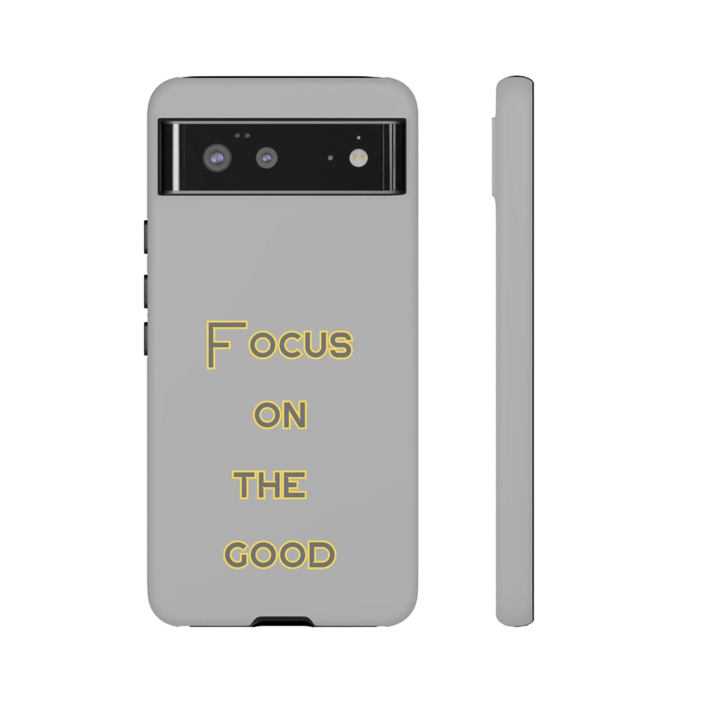 Focus on the Good #77 Tough Cases iPhone Samsung Google Pixel