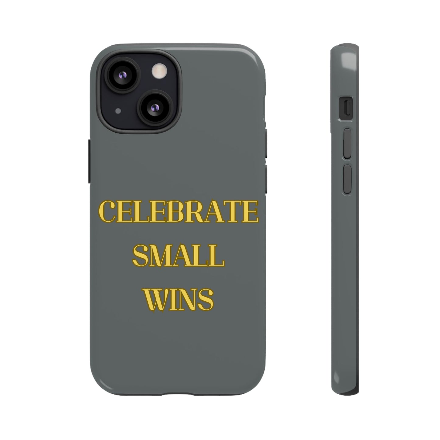 Celebrate Small Wins #24 Tough Cases iPhone Samsung Google Pixel