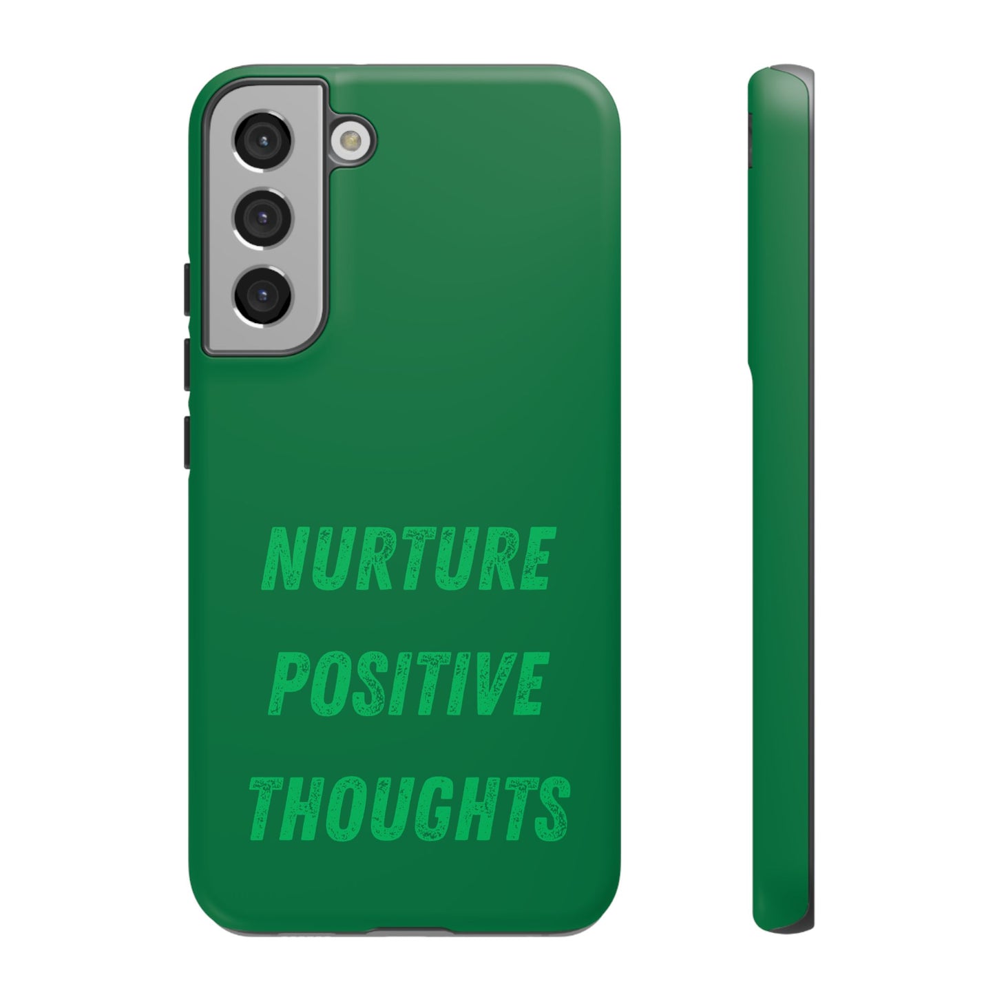 Nurture positive thoughts #22 Tough Cases iPhone Samsung Google Pixel