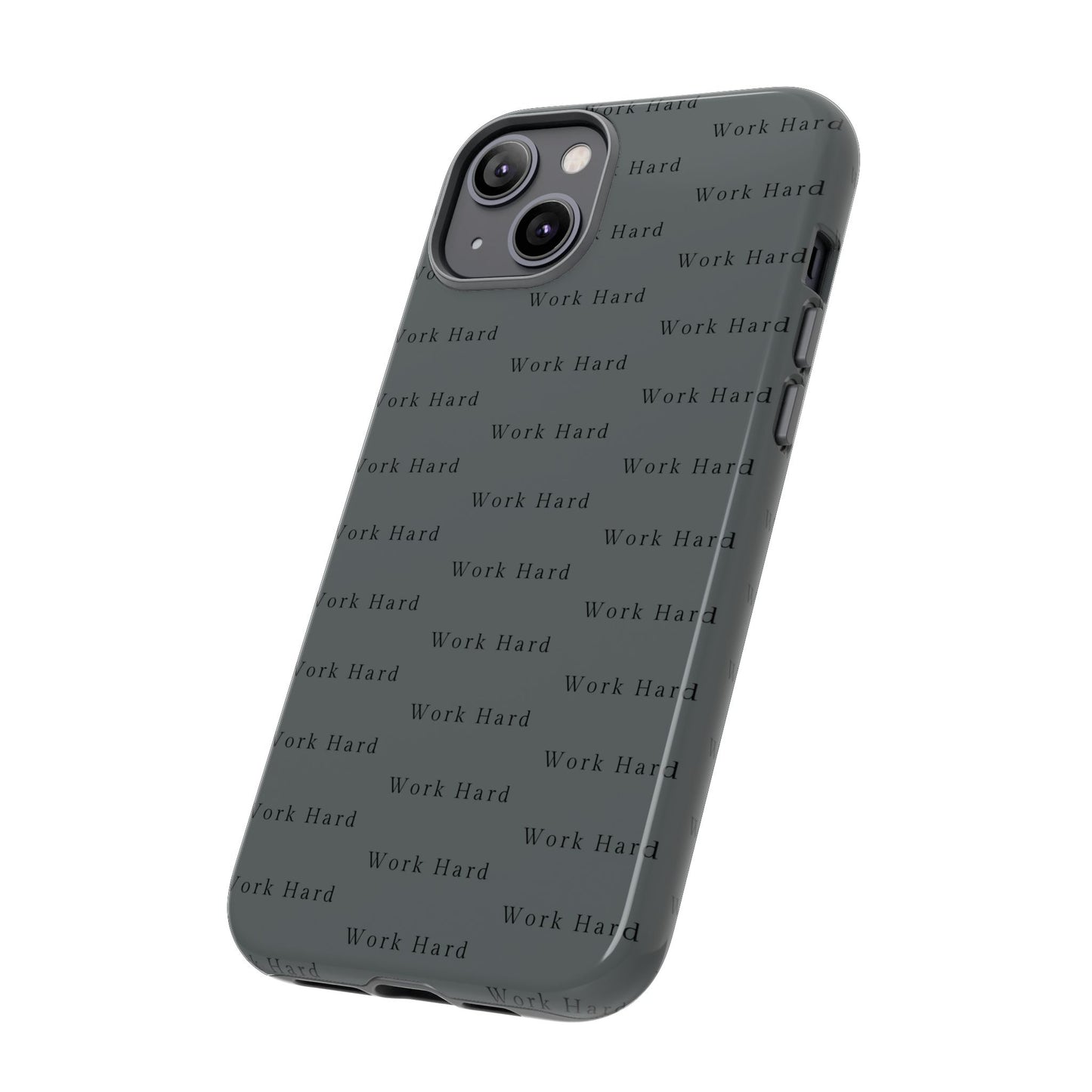 Work Hard Reminder Tough Cases iPhone Samsung Google Pixel