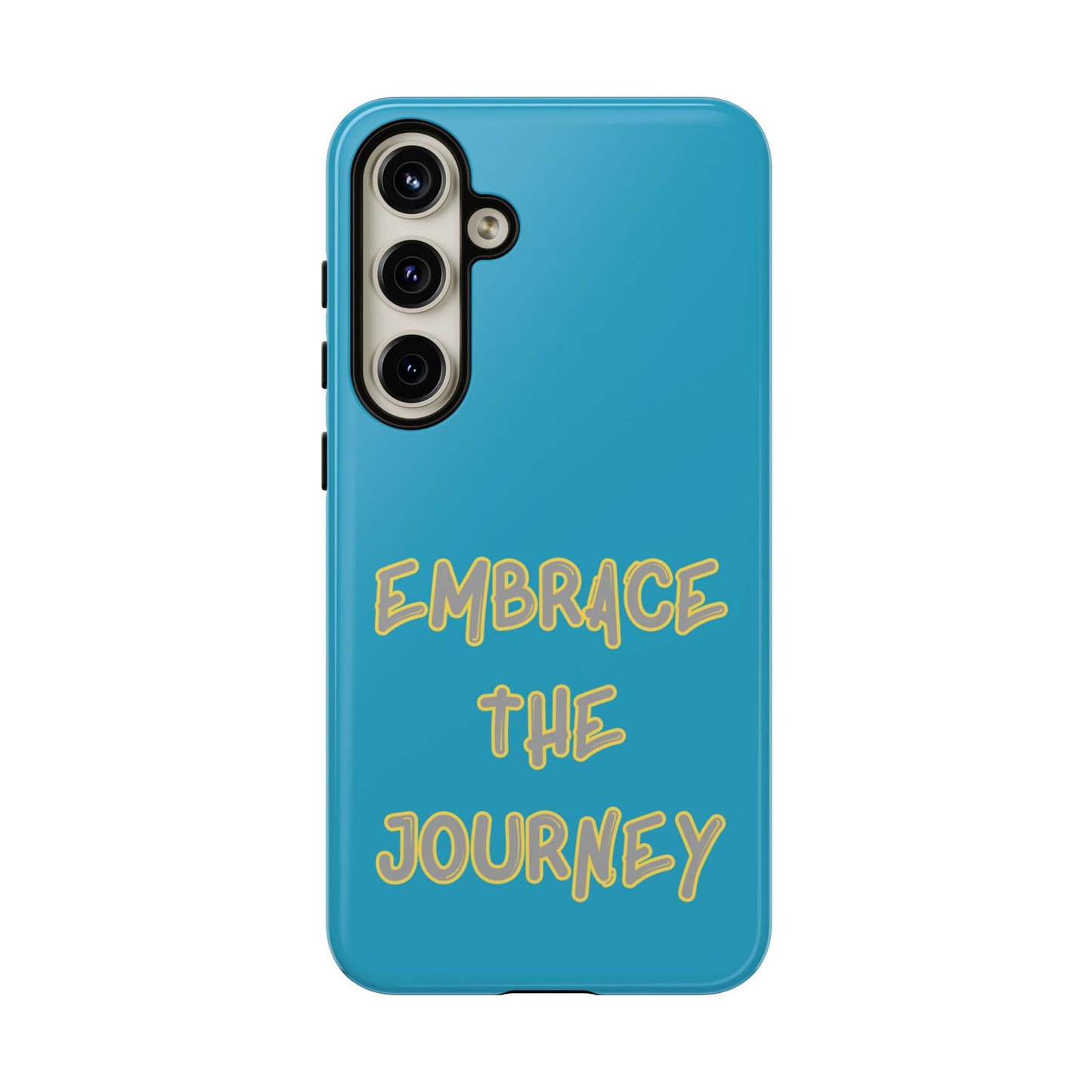 Embrace the Journey #28 Tough Cases iPhone Samsung Google Pixel