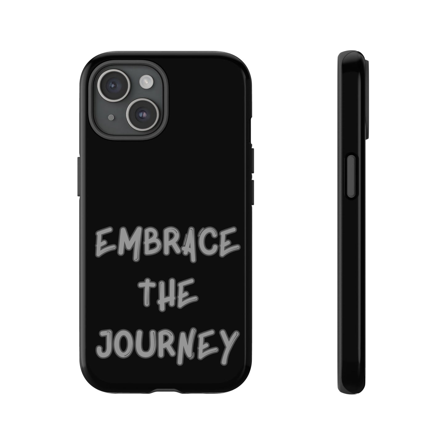 Embrace the Journey #26 Tough Cases iPhone Samsung Google Pixel