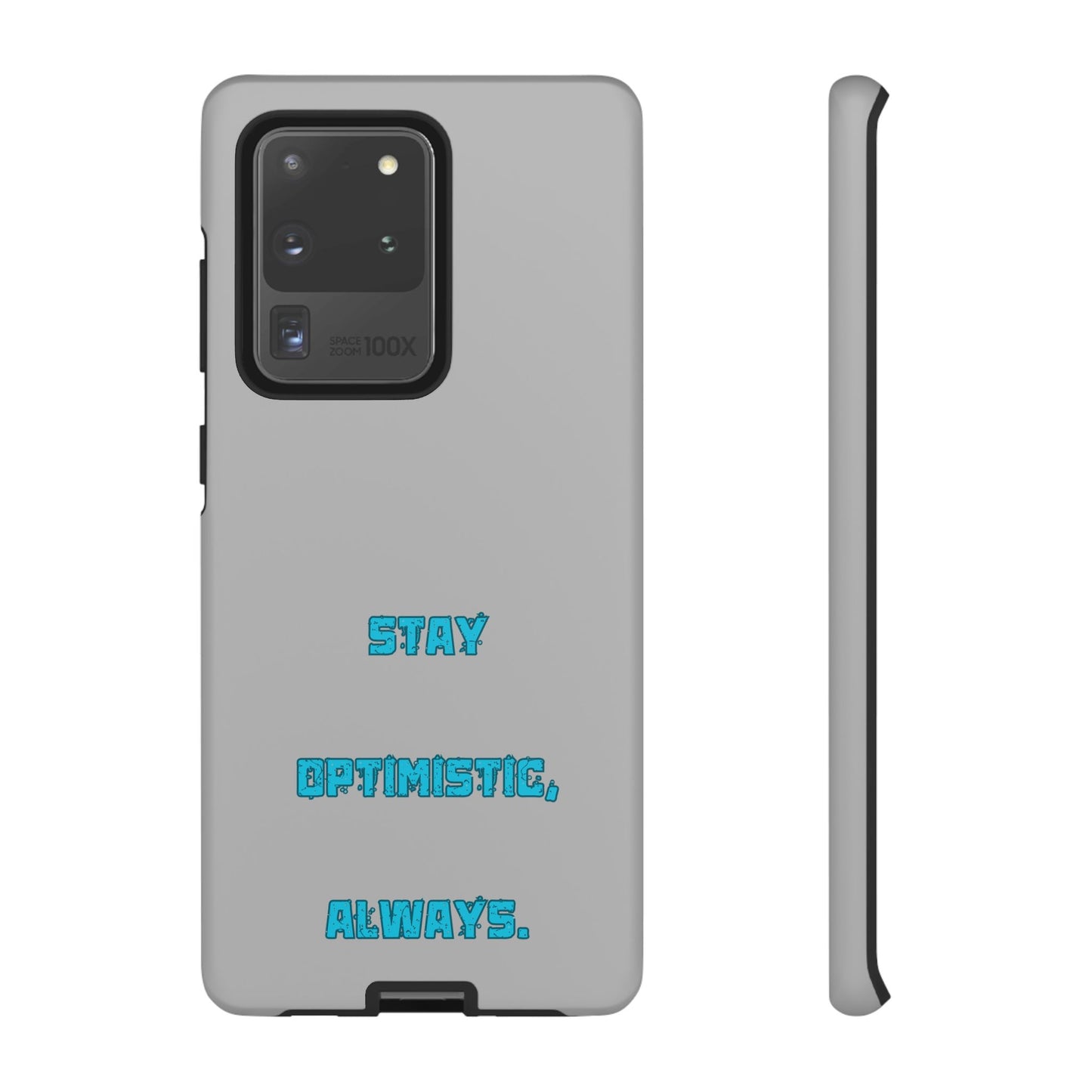 Stay Optimistic, Always #24 Tough Cases iPhone Samsung Google Pixel