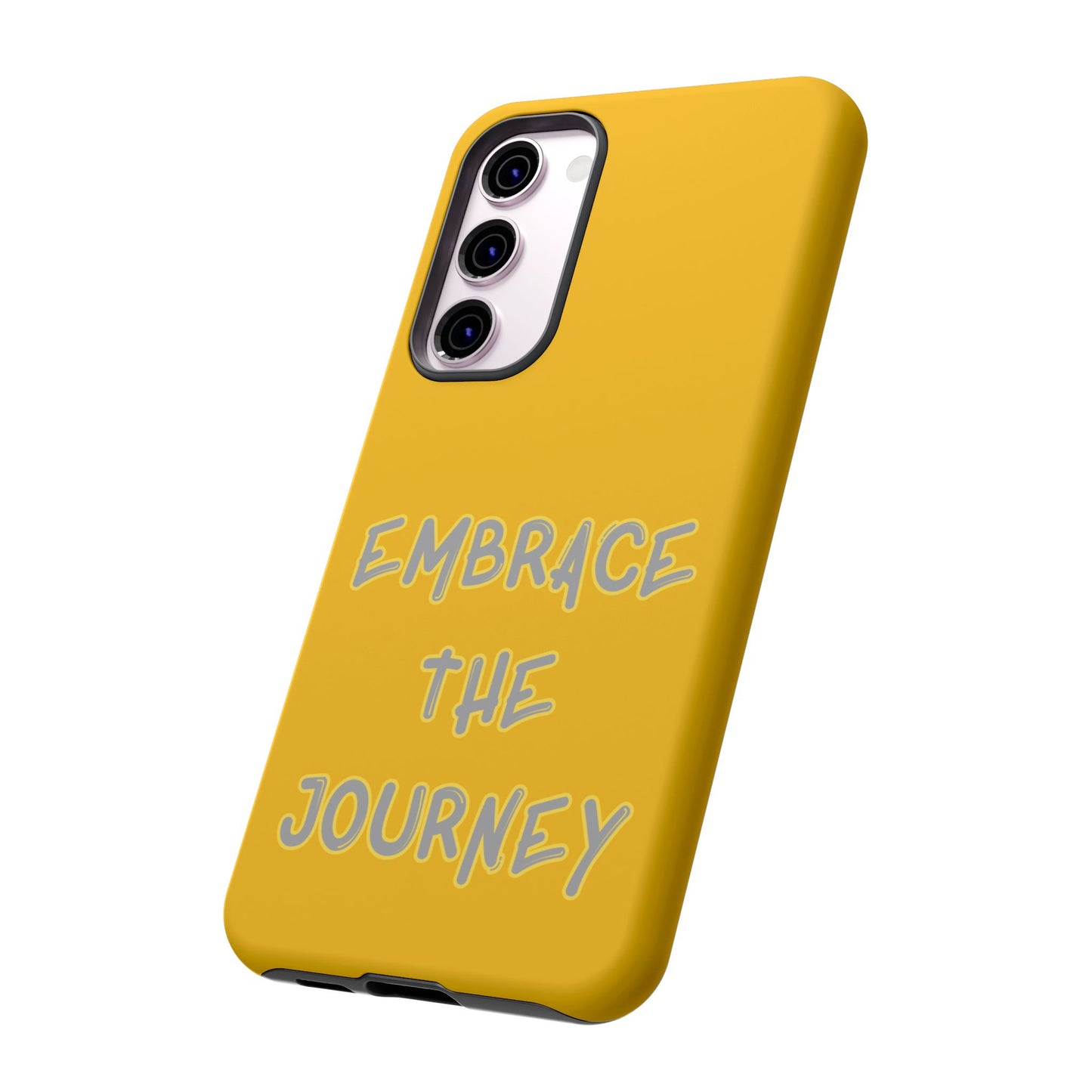 Embrace the Journey #27 Tough Cases iPhone Samsung Google Pixel