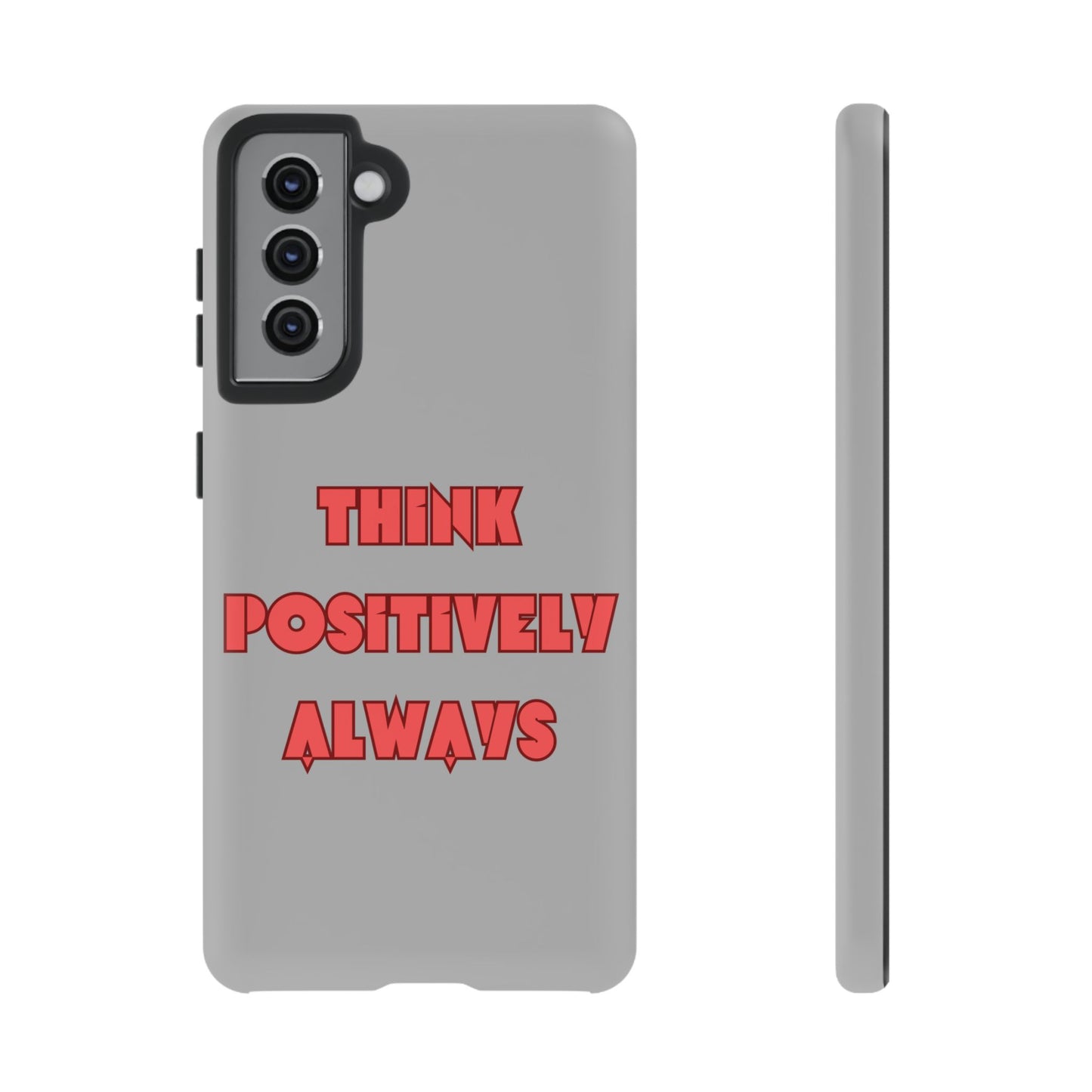 Think Positively Always #22 Tough Cases iPhone Samsung Google Pixel