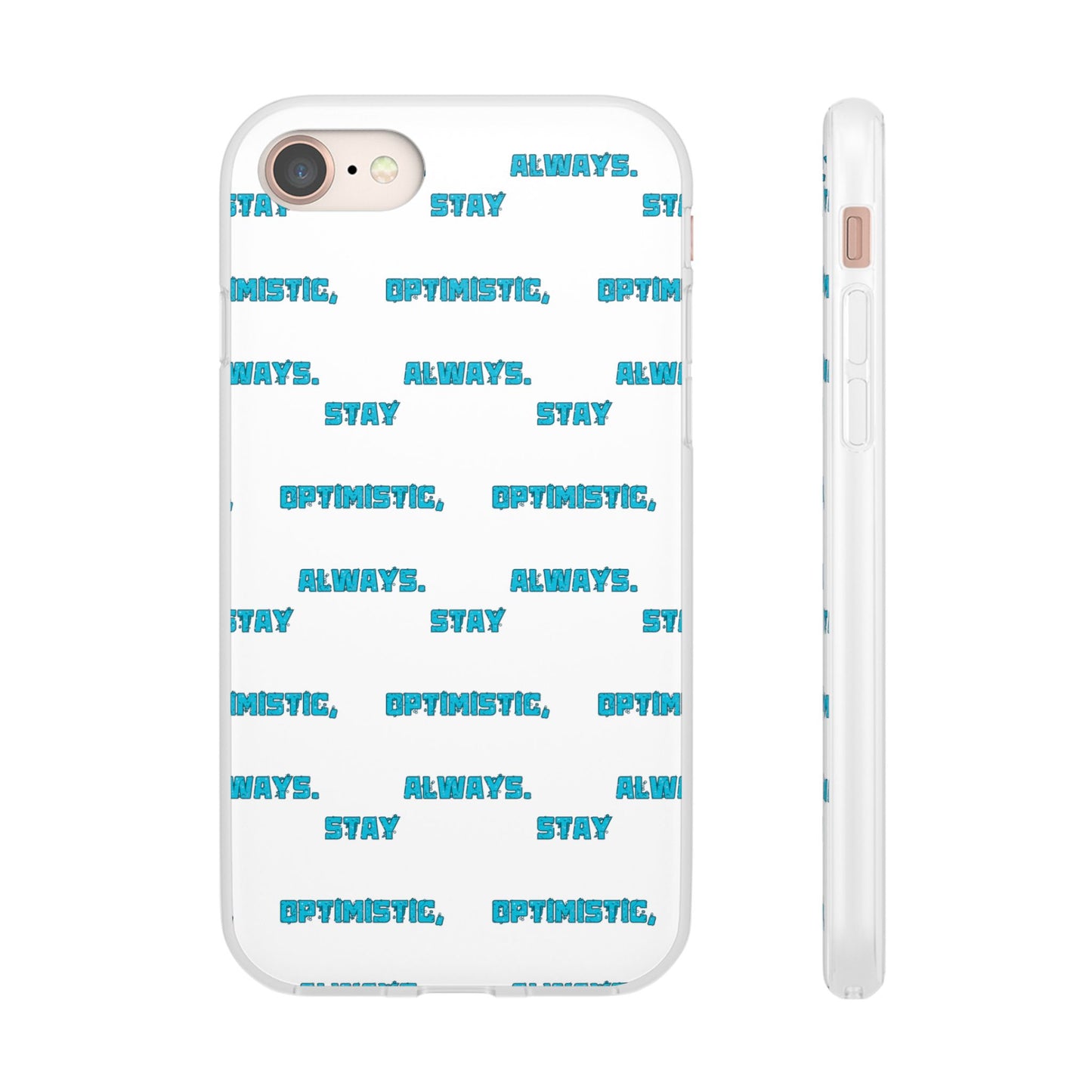 Stay Optimistic, Always #12 Flexi Phone Cases iPhone Samsung Gift Packaging