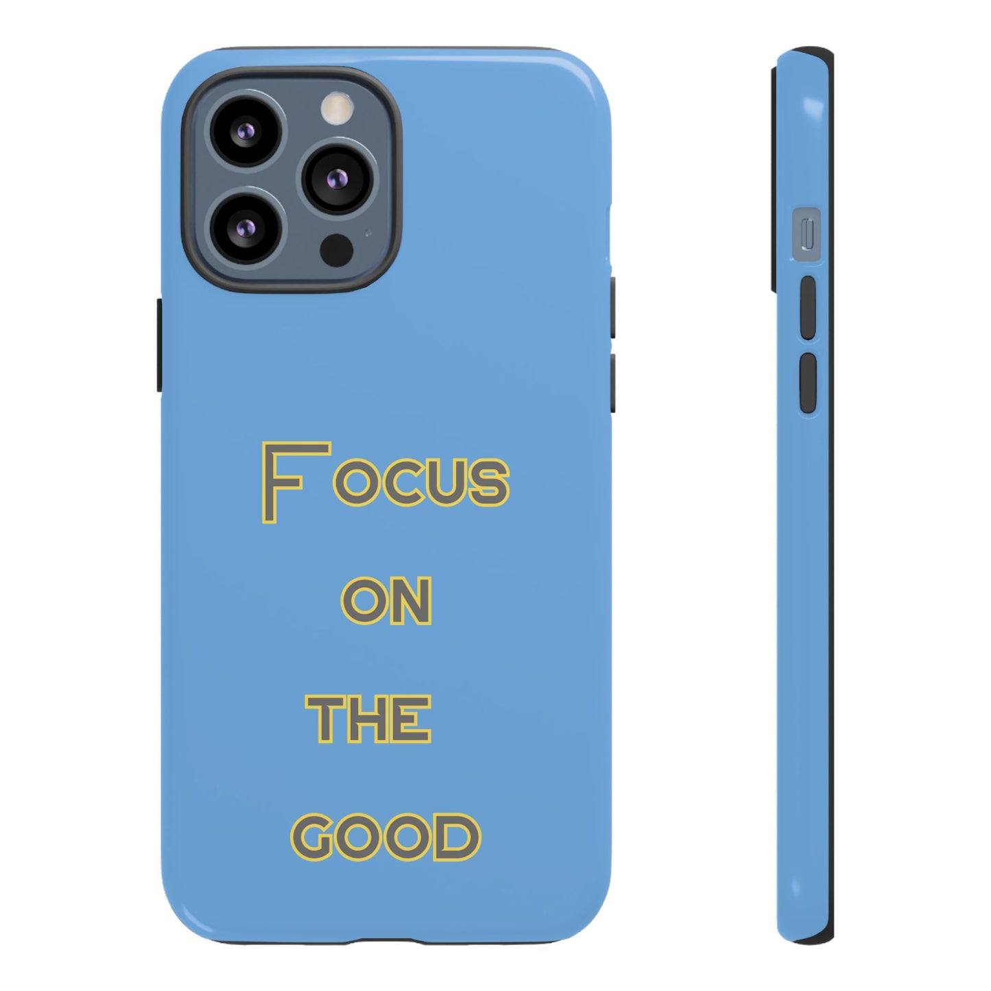 Focus on the Good #78 Tough Cases iPhone Samsung Google Pixel