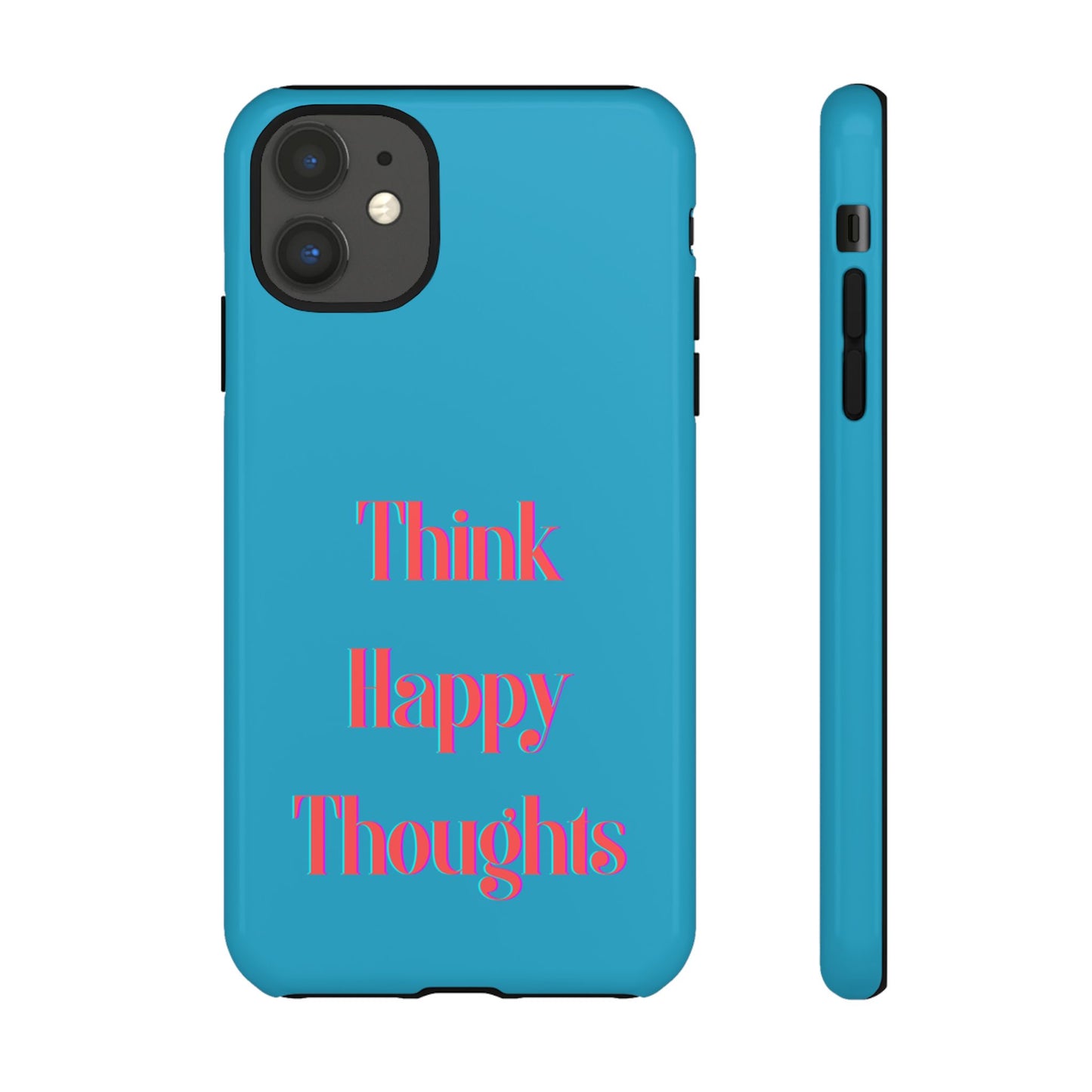 Think Happy Thoughts #24 Tough Cases iPhone Samsung Google Pixel