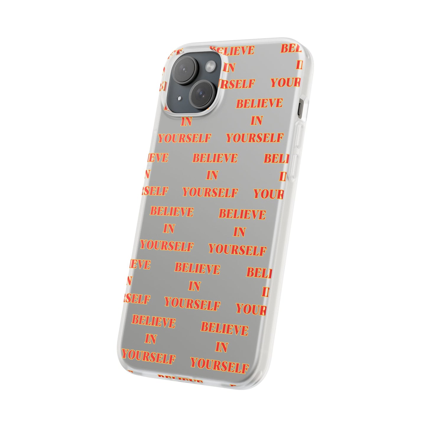 Believe In Yourself #11 Flexi Phone Cases iPhone Samsung Gift Packaging