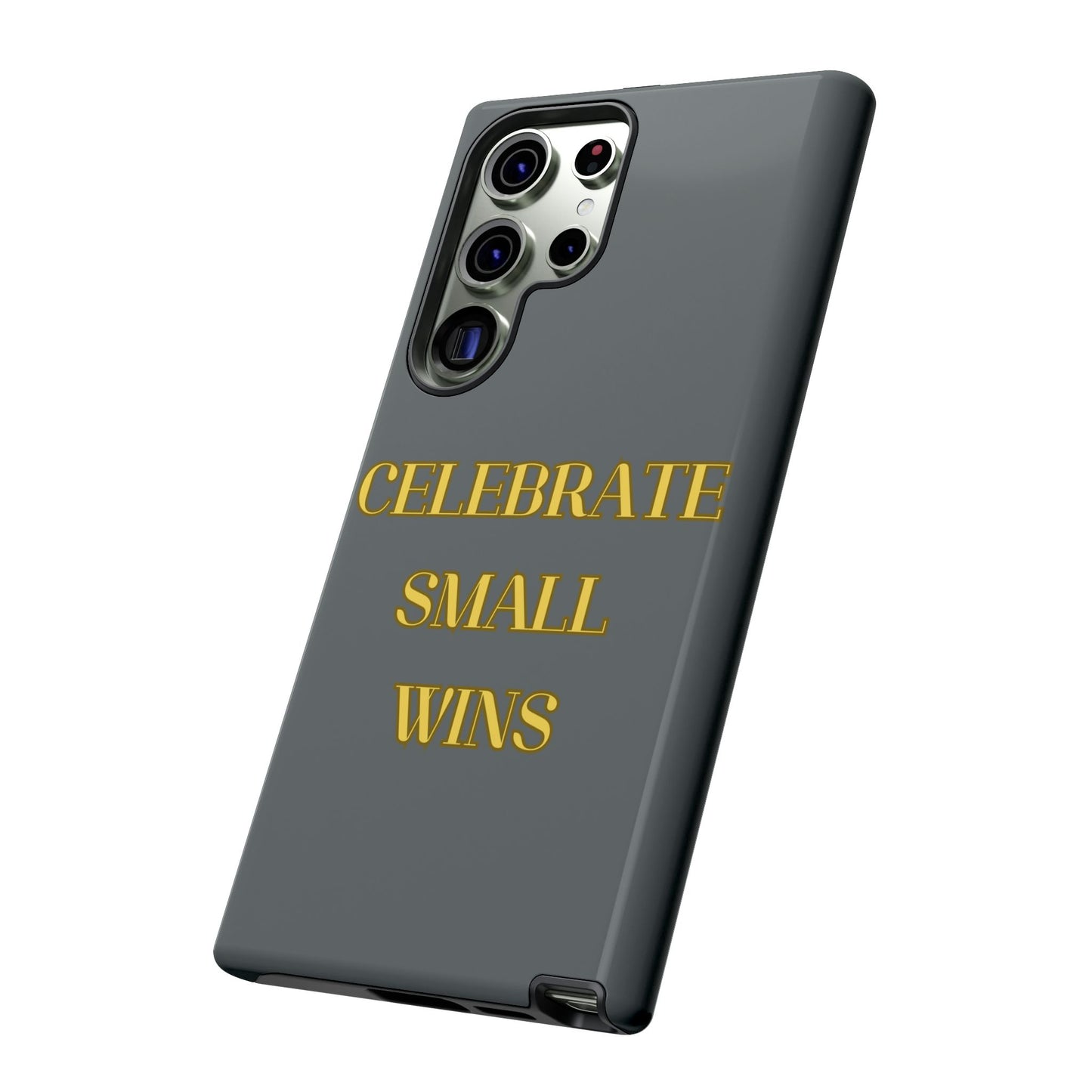 Celebrate Small Wins #24 Tough Cases iPhone Samsung Google Pixel