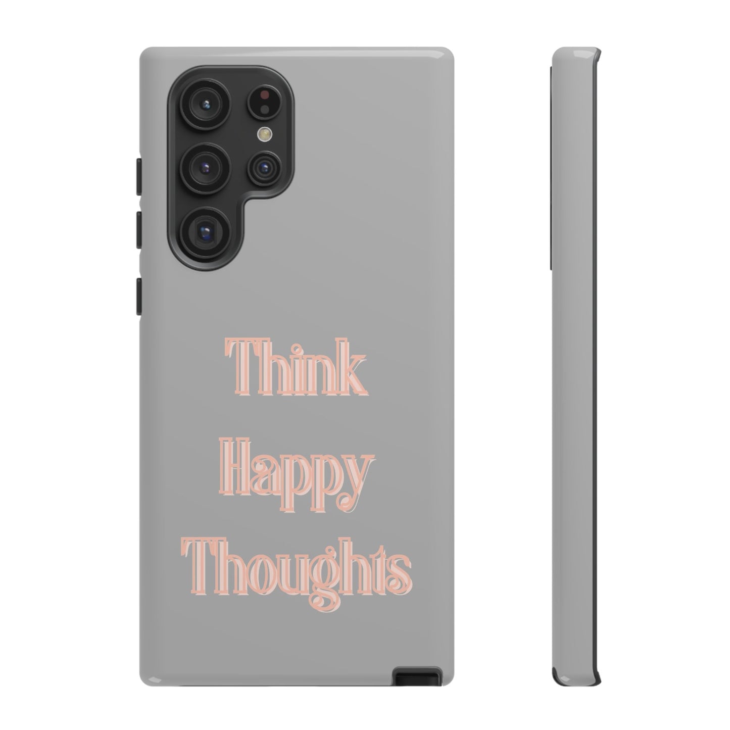 Think Happy Thoughts #22 Tough Cases iPhone Samsung Google Pixel