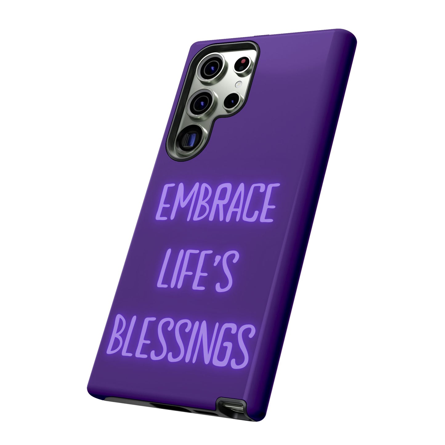 Embrace Life’s Blessings #25 Tough Cases iPhone Samsung Google Pixel