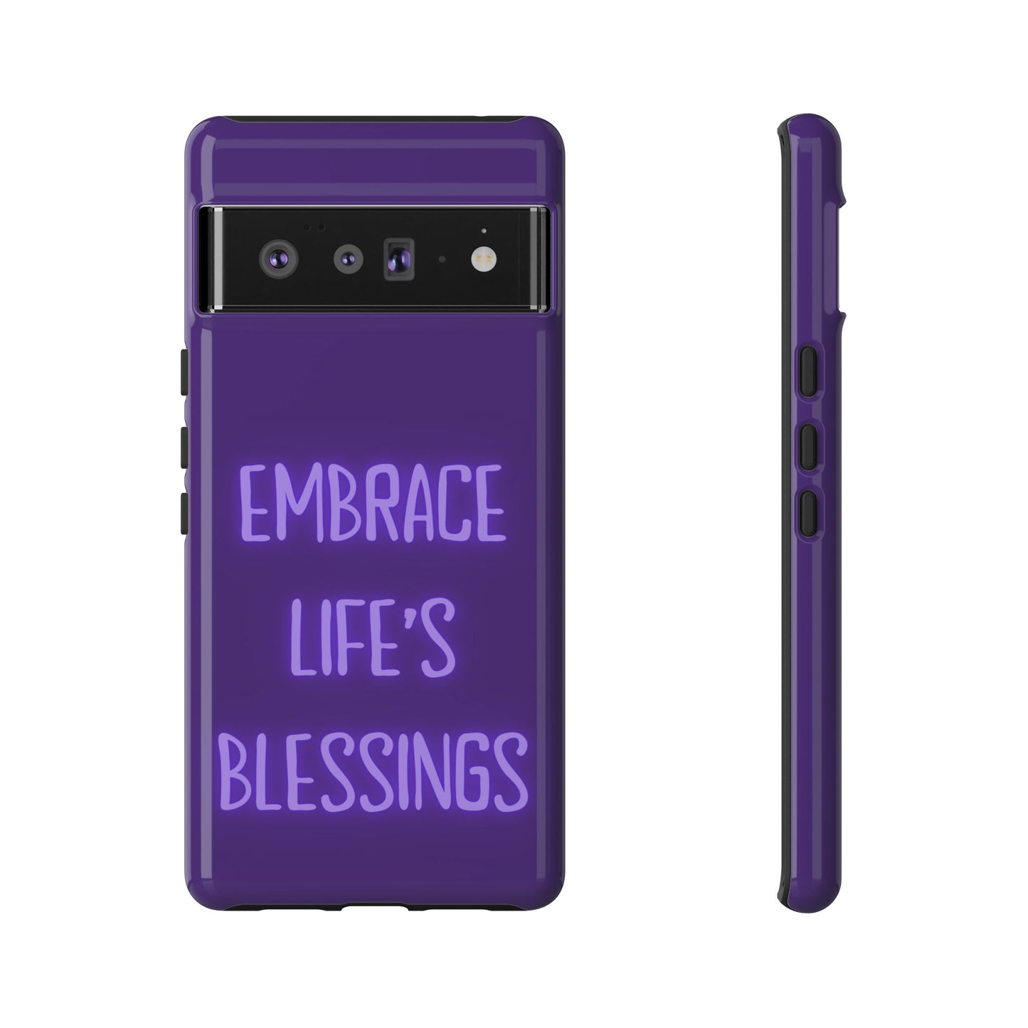 Embrace Life’s Blessings #25 Tough Cases iPhone Samsung Google Pixel