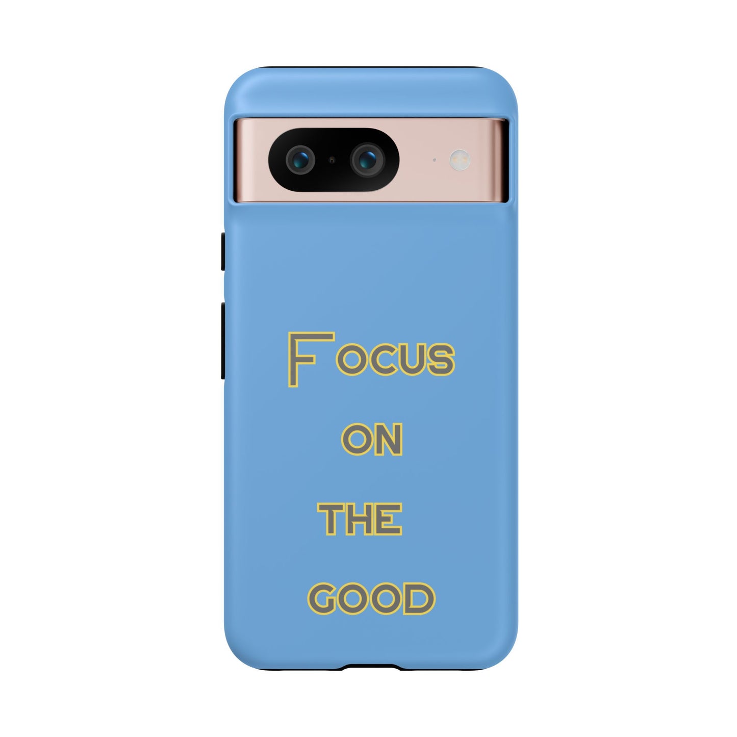 Focus on the Good #78 Tough Cases iPhone Samsung Google Pixel