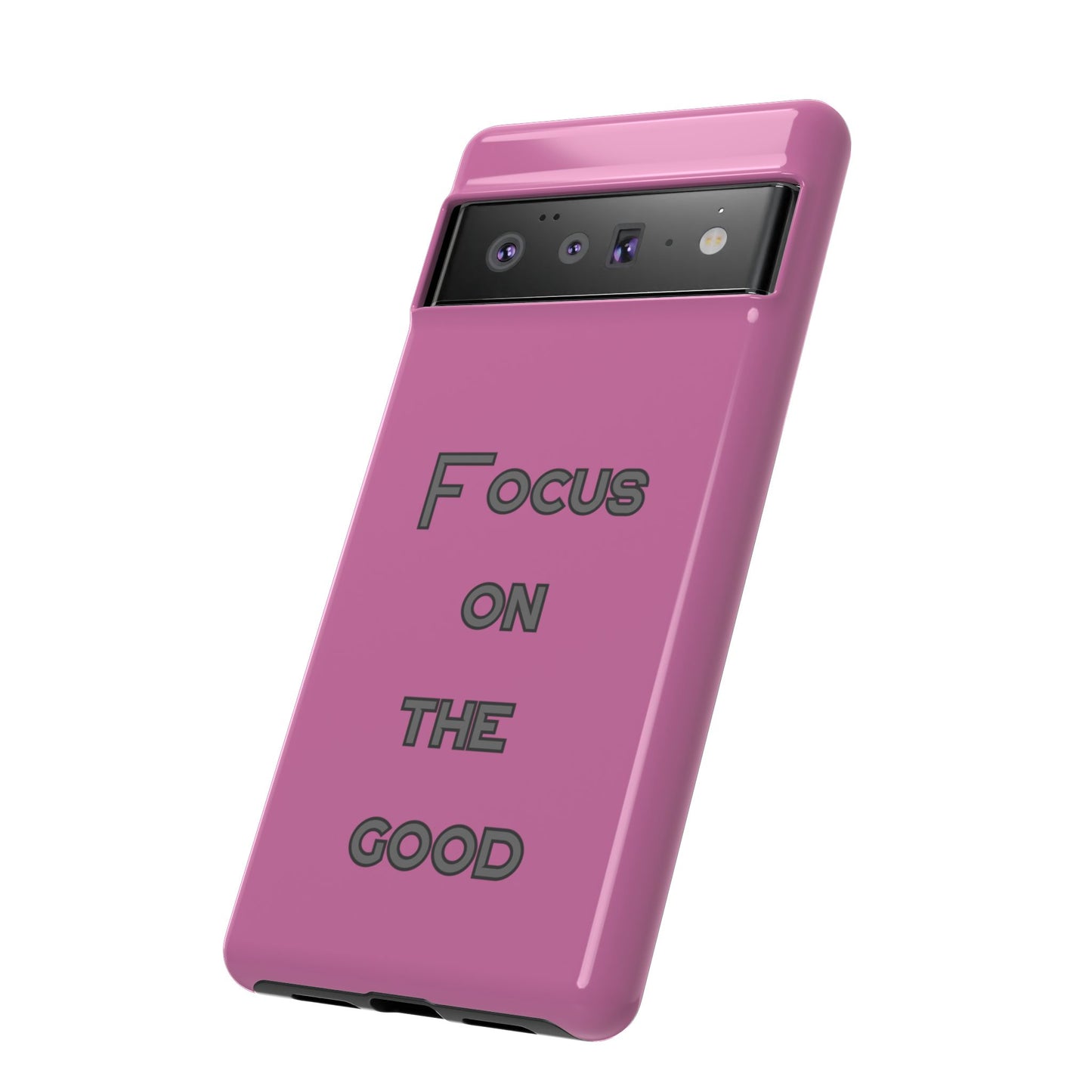 Focus on the Good #24 Tough Cases iPhone Samsung Google Pixel