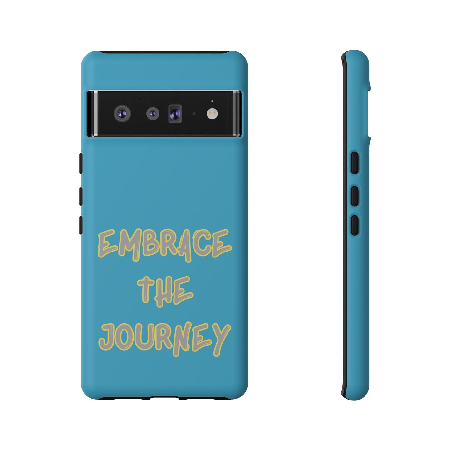 Embrace the Journey #28 Tough Cases iPhone Samsung Google Pixel