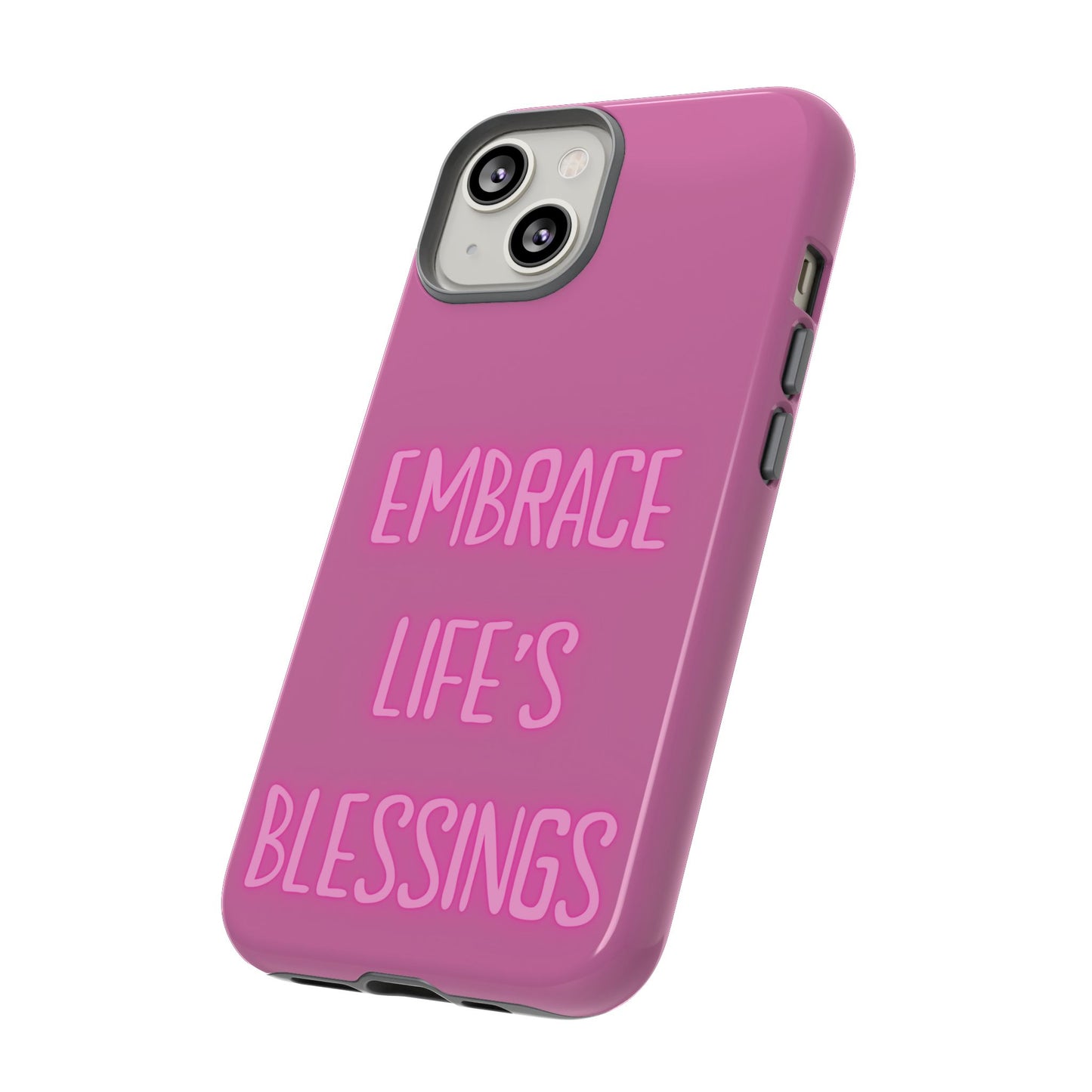 Embrace Life’s Blessings #22 Tough Cases iPhone Samsung Google Pixel