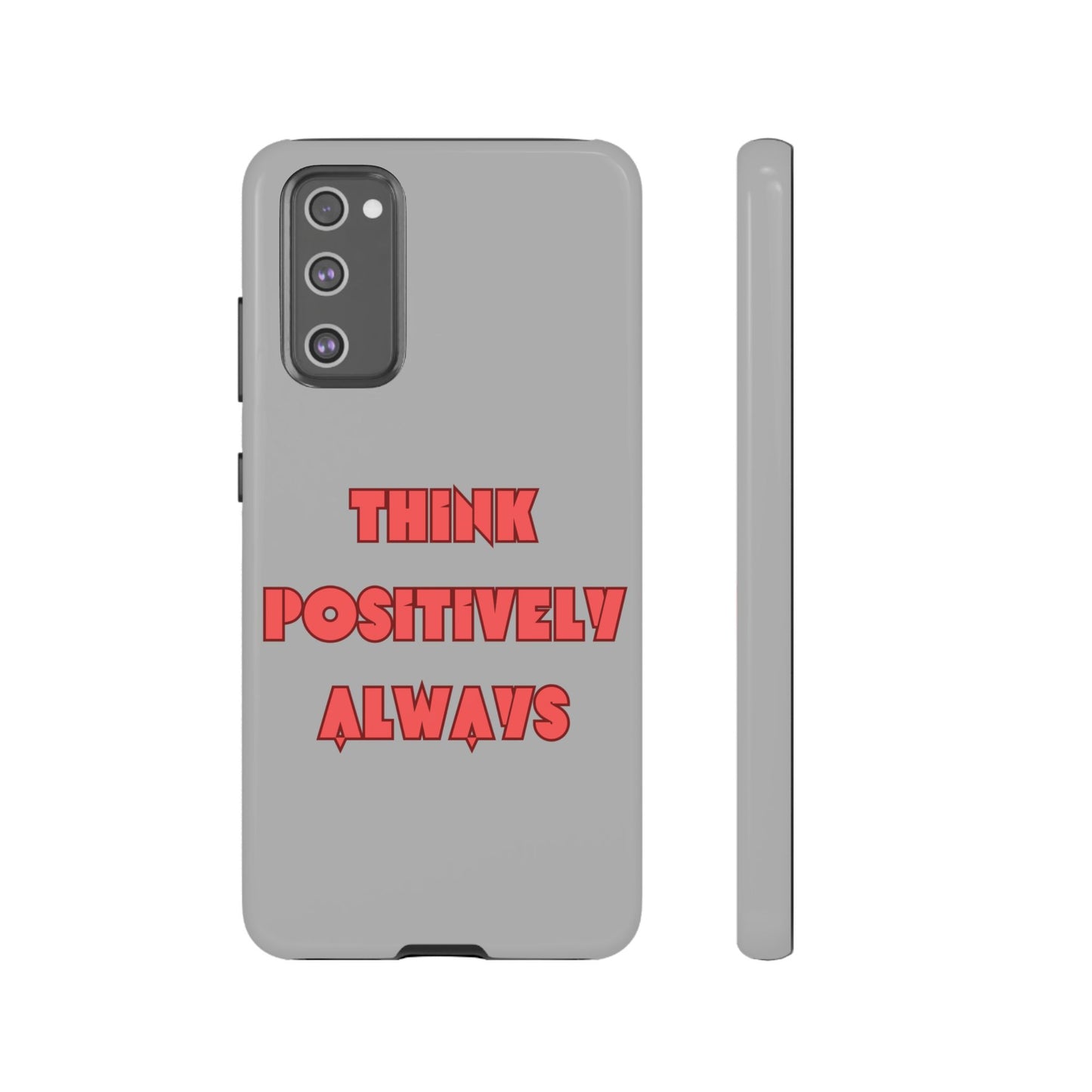 Think Positively Always #22 Tough Cases iPhone Samsung Google Pixel