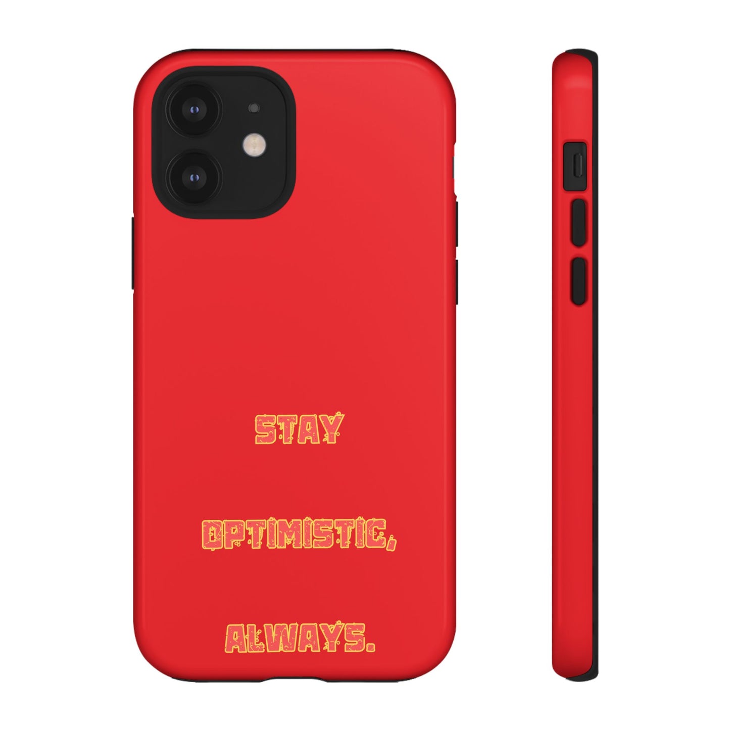 Stay Optimistic, Always #22 Tough Cases iPhone Samsung Google Pixel