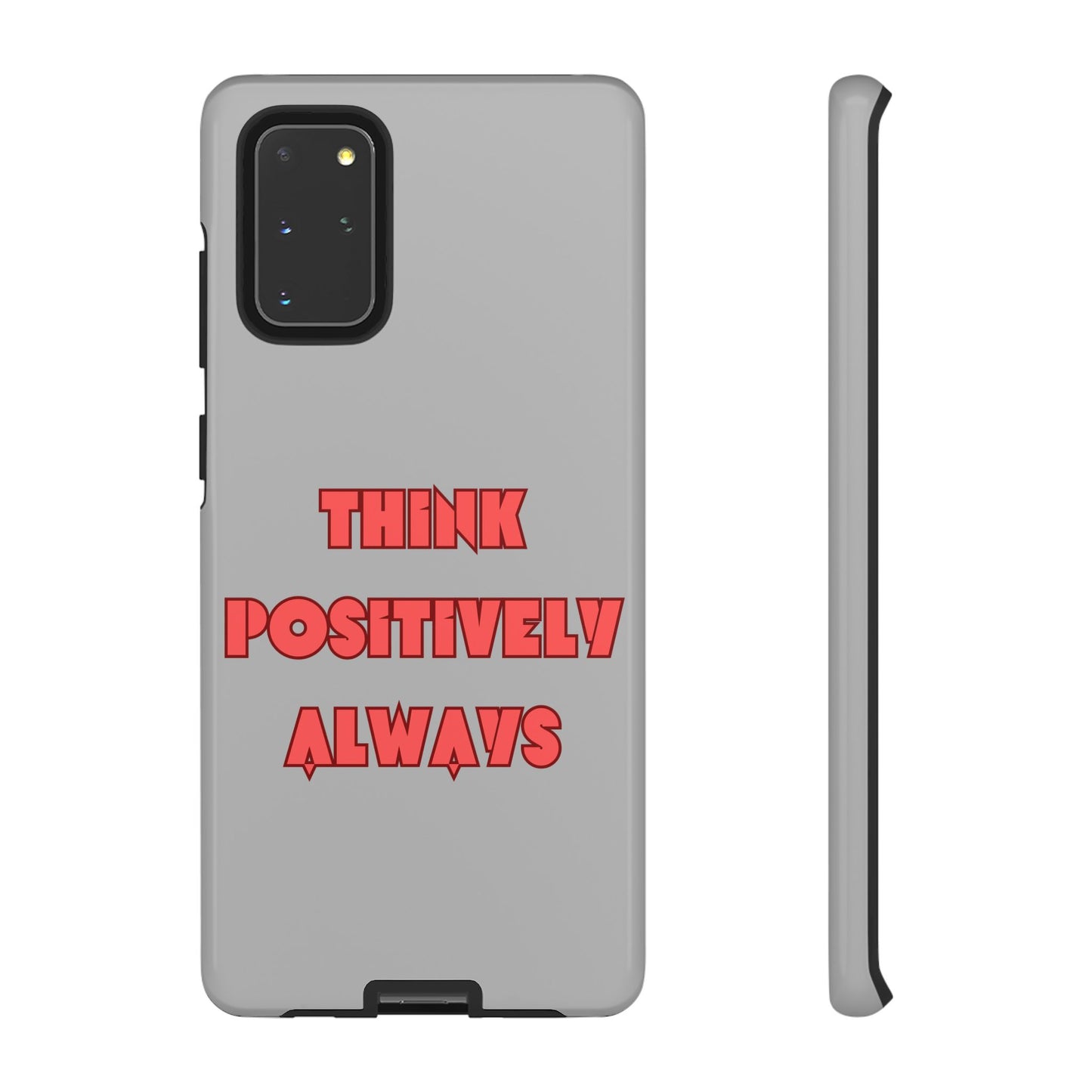 Think Positively Always #22 Tough Cases iPhone Samsung Google Pixel