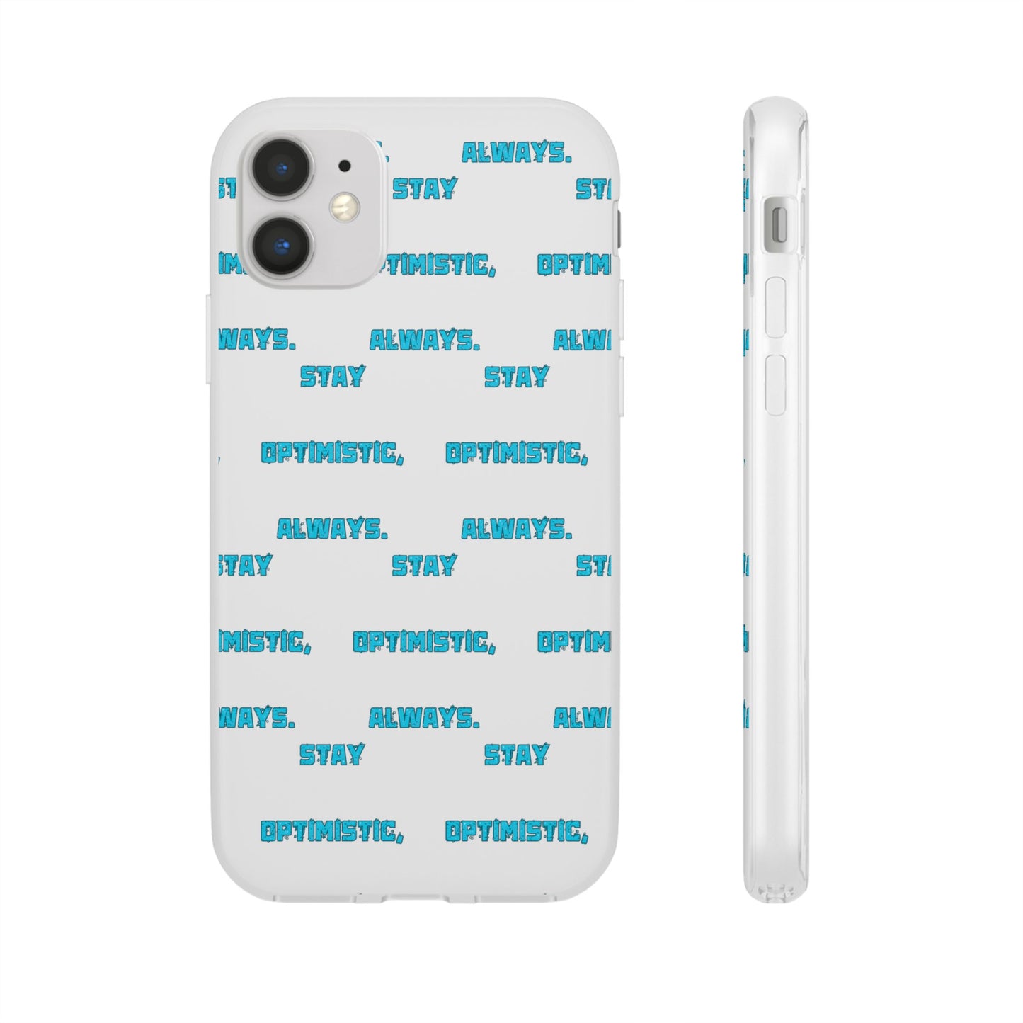 Stay Optimistic, Always #12 Flexi Phone Cases iPhone Samsung Gift Packaging