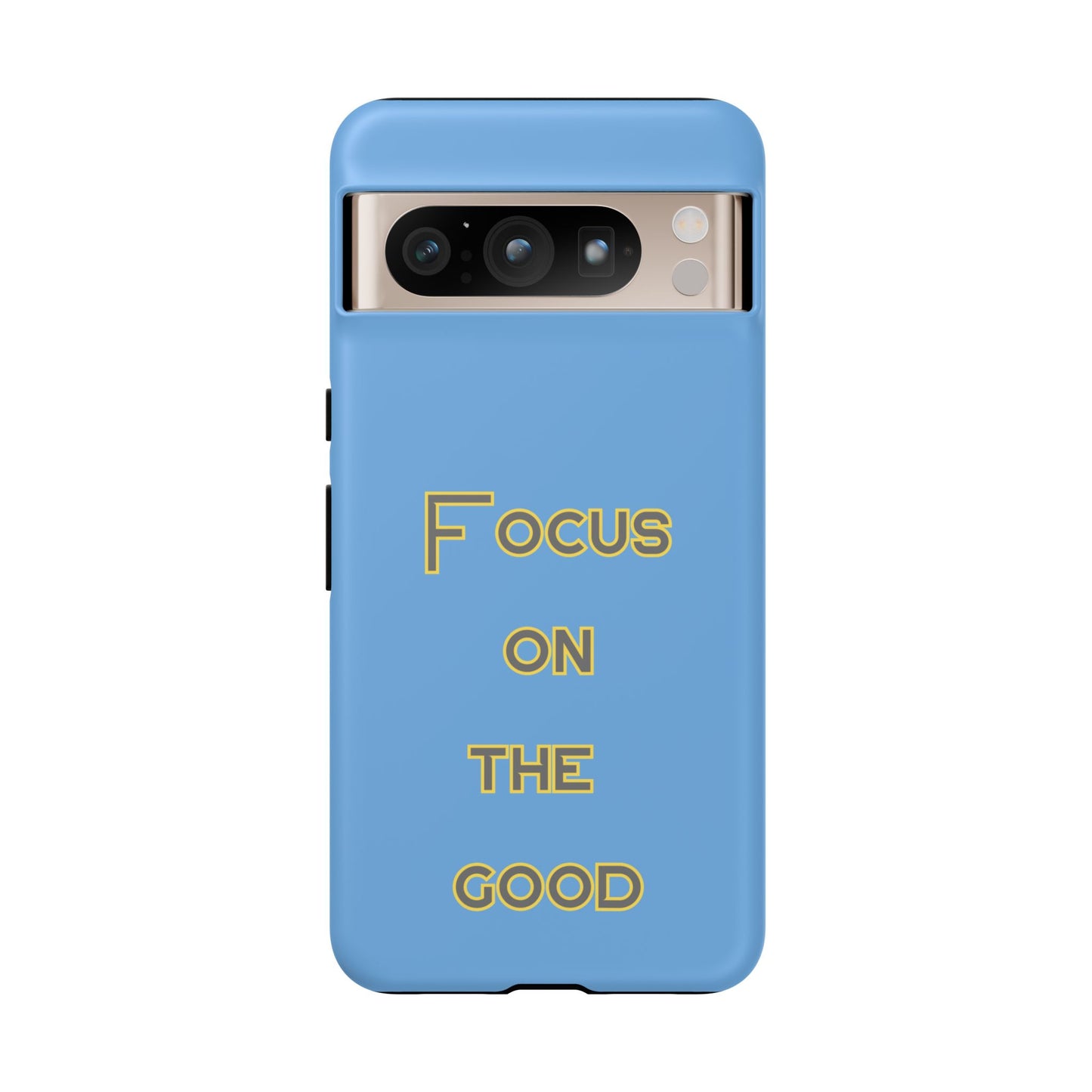 Focus on the Good #78 Tough Cases iPhone Samsung Google Pixel