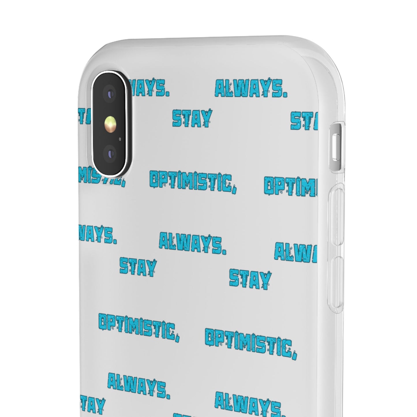 Stay Optimistic, Always #12 Flexi Phone Cases iPhone Samsung Gift Packaging