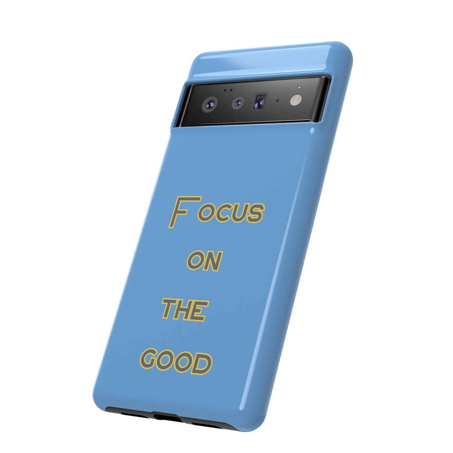 Focus on the Good #78 Tough Cases iPhone Samsung Google Pixel