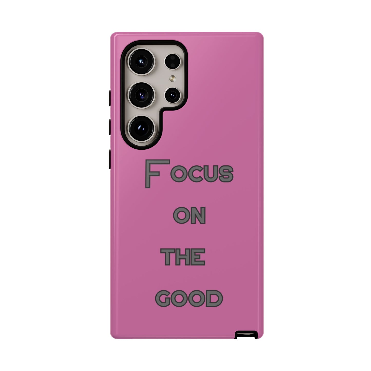 Focus on the Good #24 Tough Cases iPhone Samsung Google Pixel