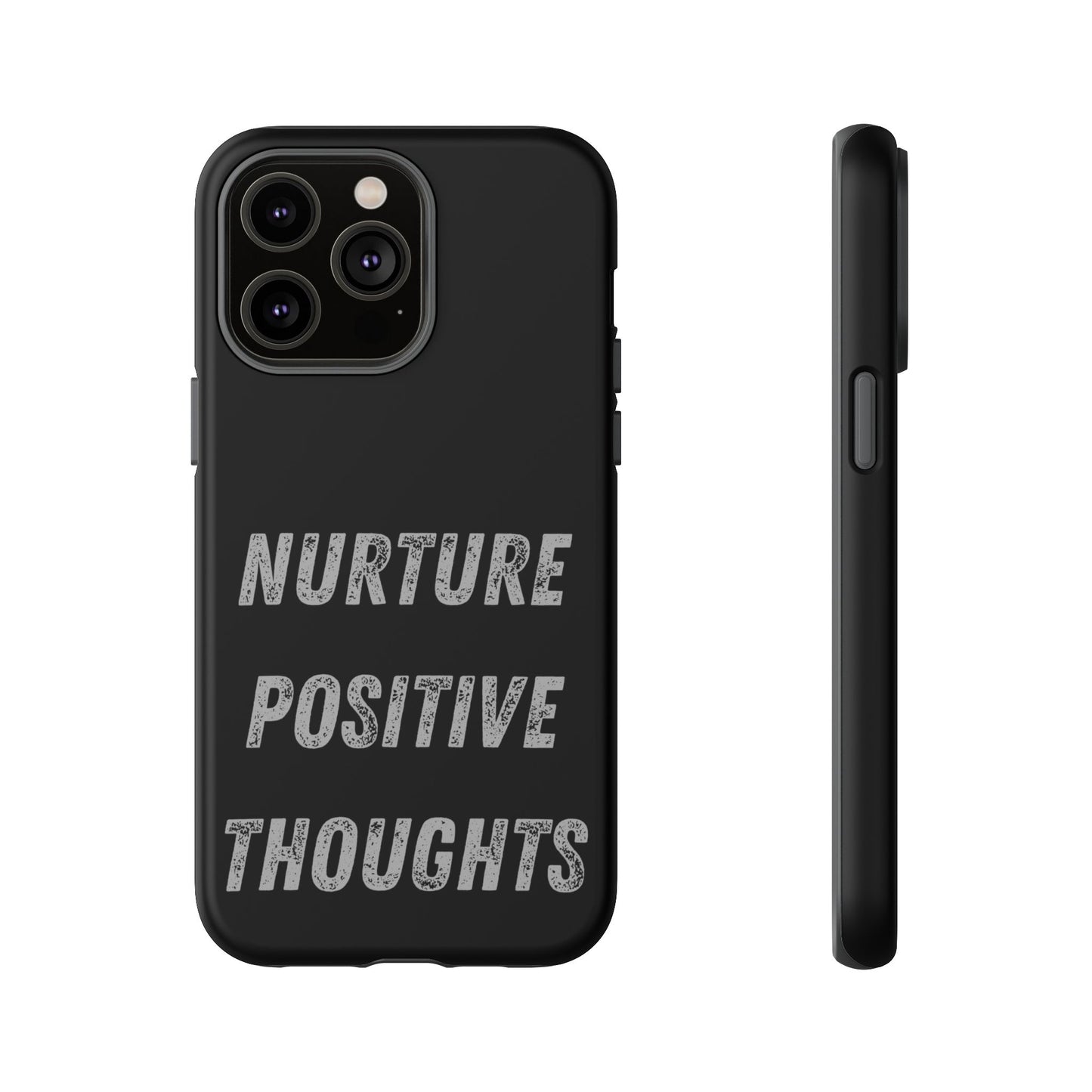 Nurture Positive Thoughts #32Tough Cases iPhone Samsung Google Pixel