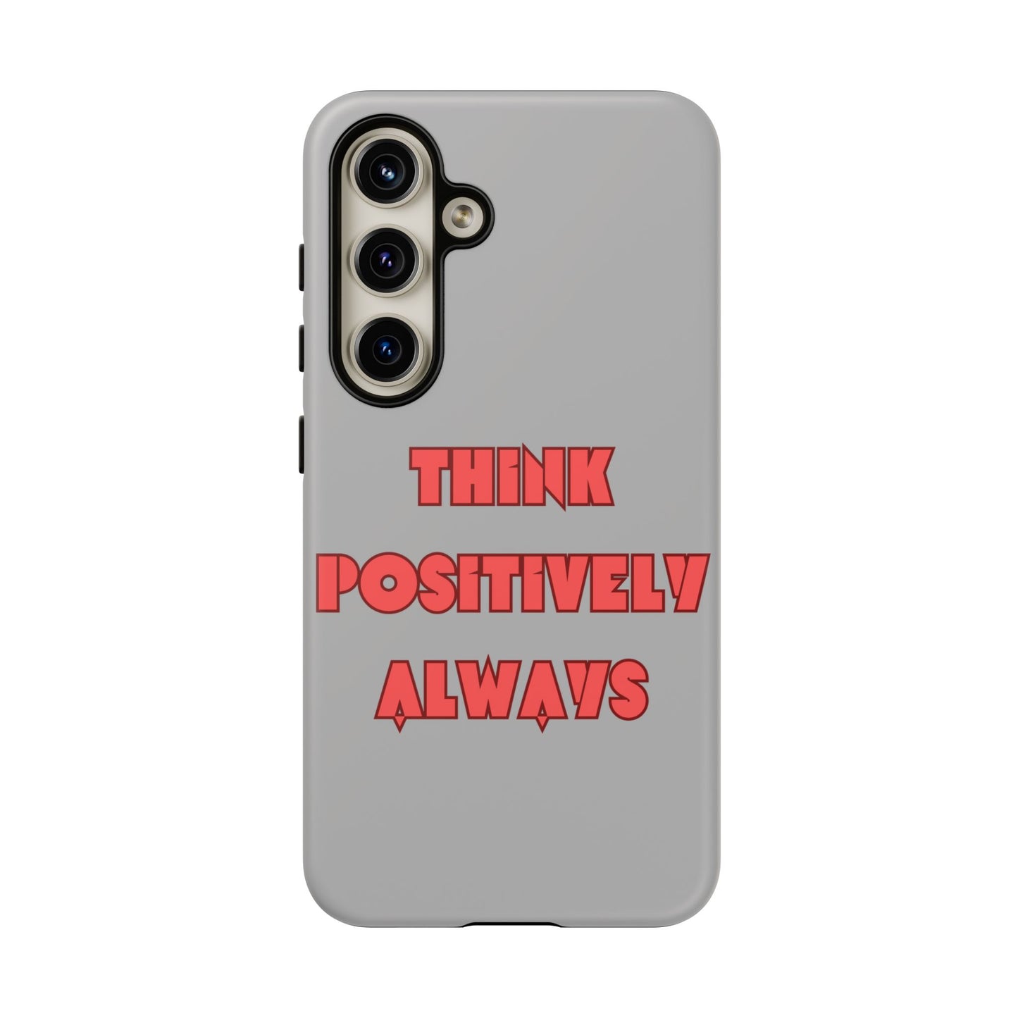 Think Positively Always #22 Tough Cases iPhone Samsung Google Pixel