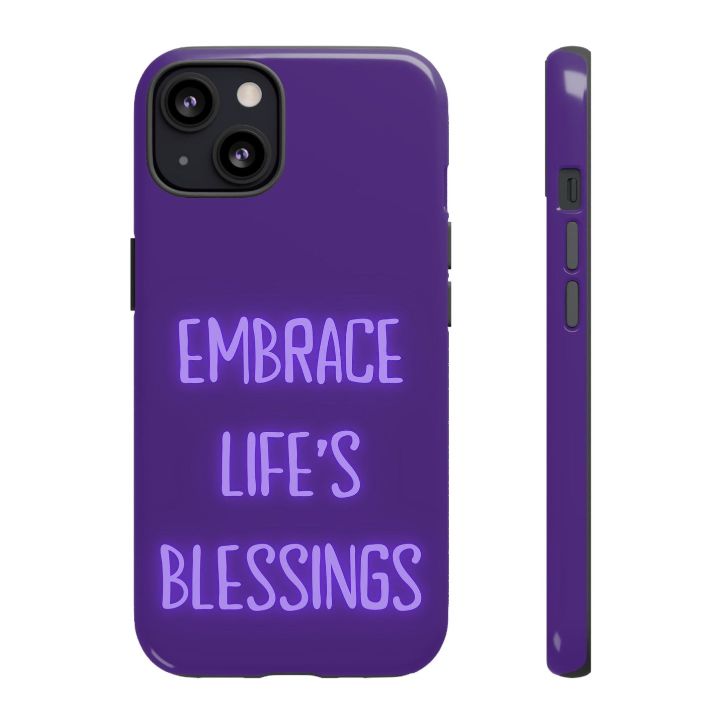 Embrace Life’s Blessings #25 Tough Cases iPhone Samsung Google Pixel