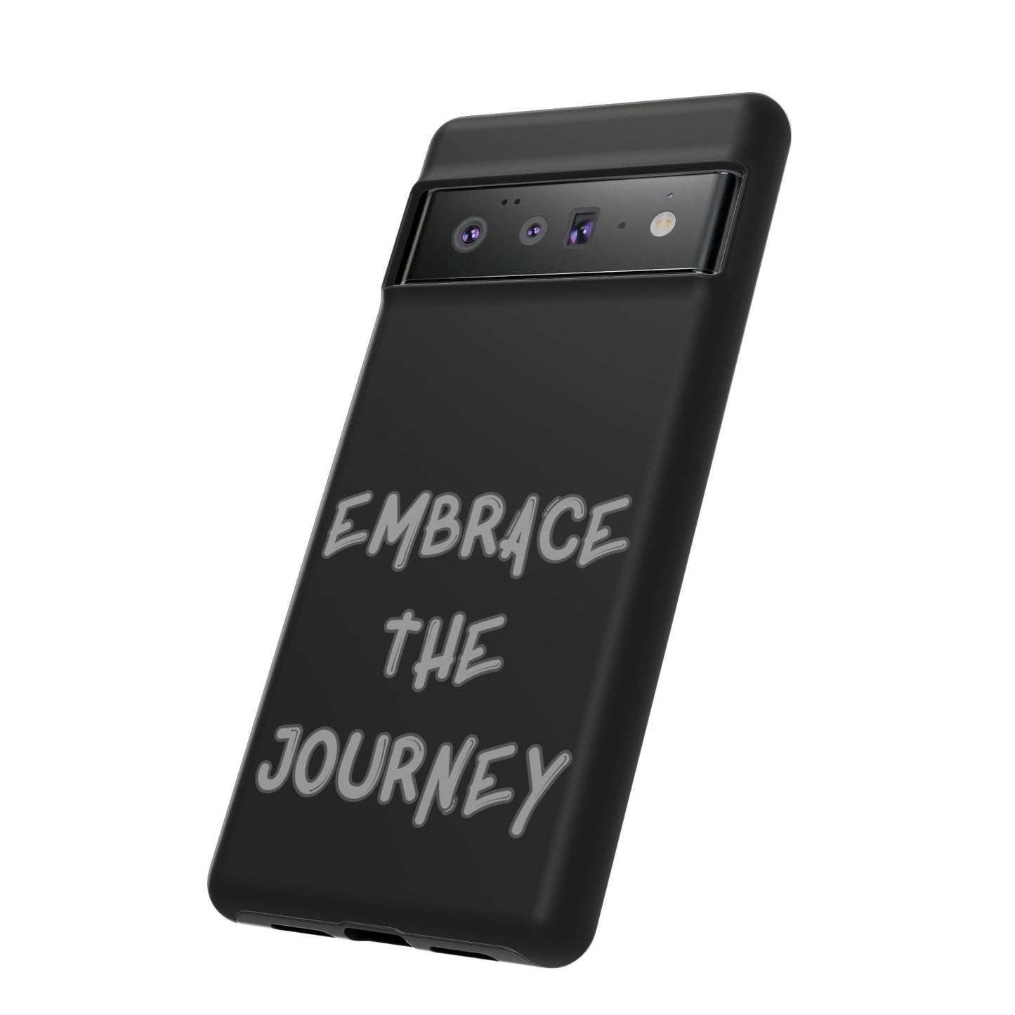 Embrace the Journey #26 Tough Cases iPhone Samsung Google Pixel