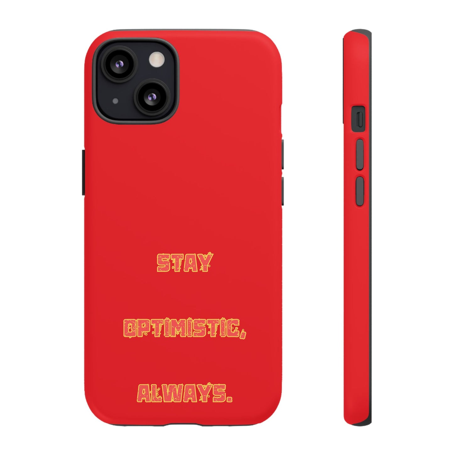 Stay Optimistic, Always #22 Tough Cases iPhone Samsung Google Pixel