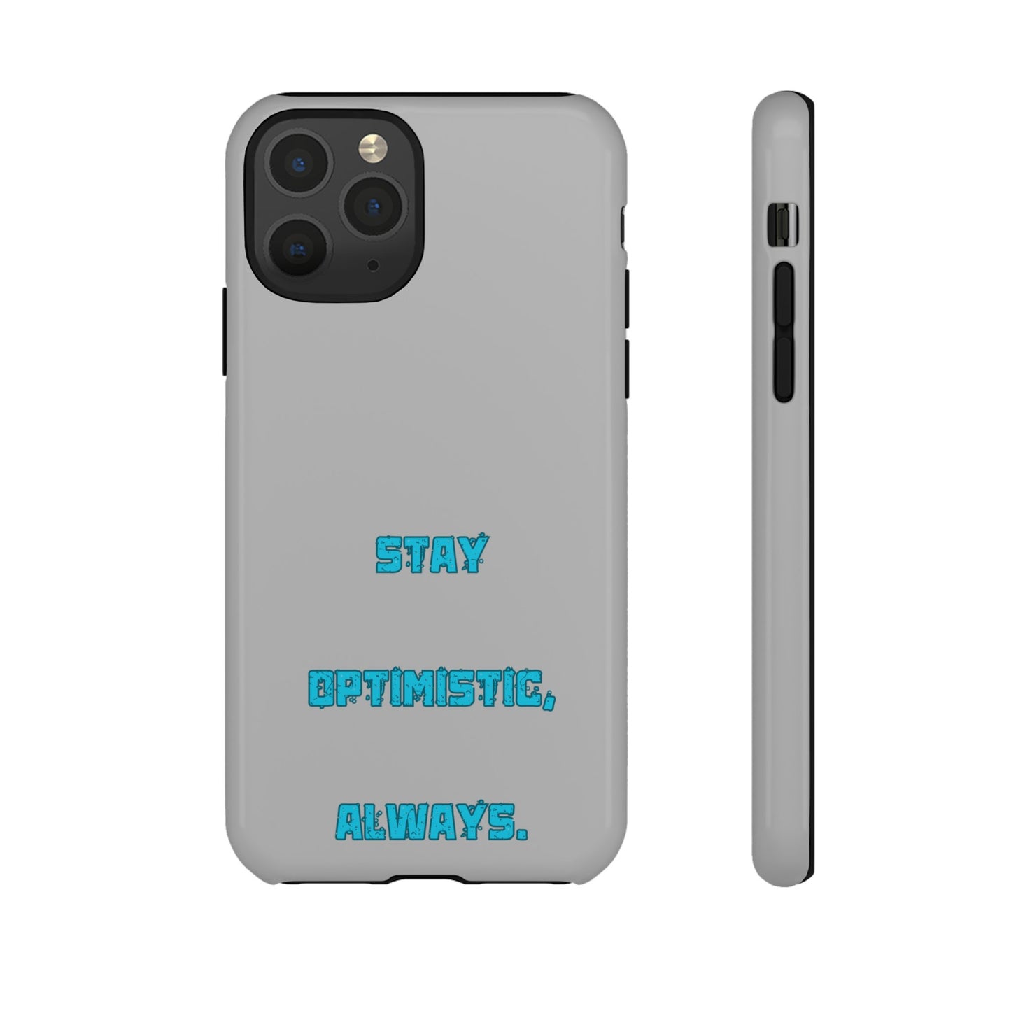 Stay Optimistic, Always #24 Tough Cases iPhone Samsung Google Pixel