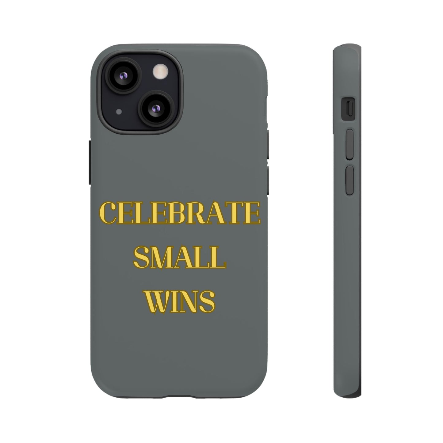 Celebrate Small Wins #24 Tough Cases iPhone Samsung Google Pixel