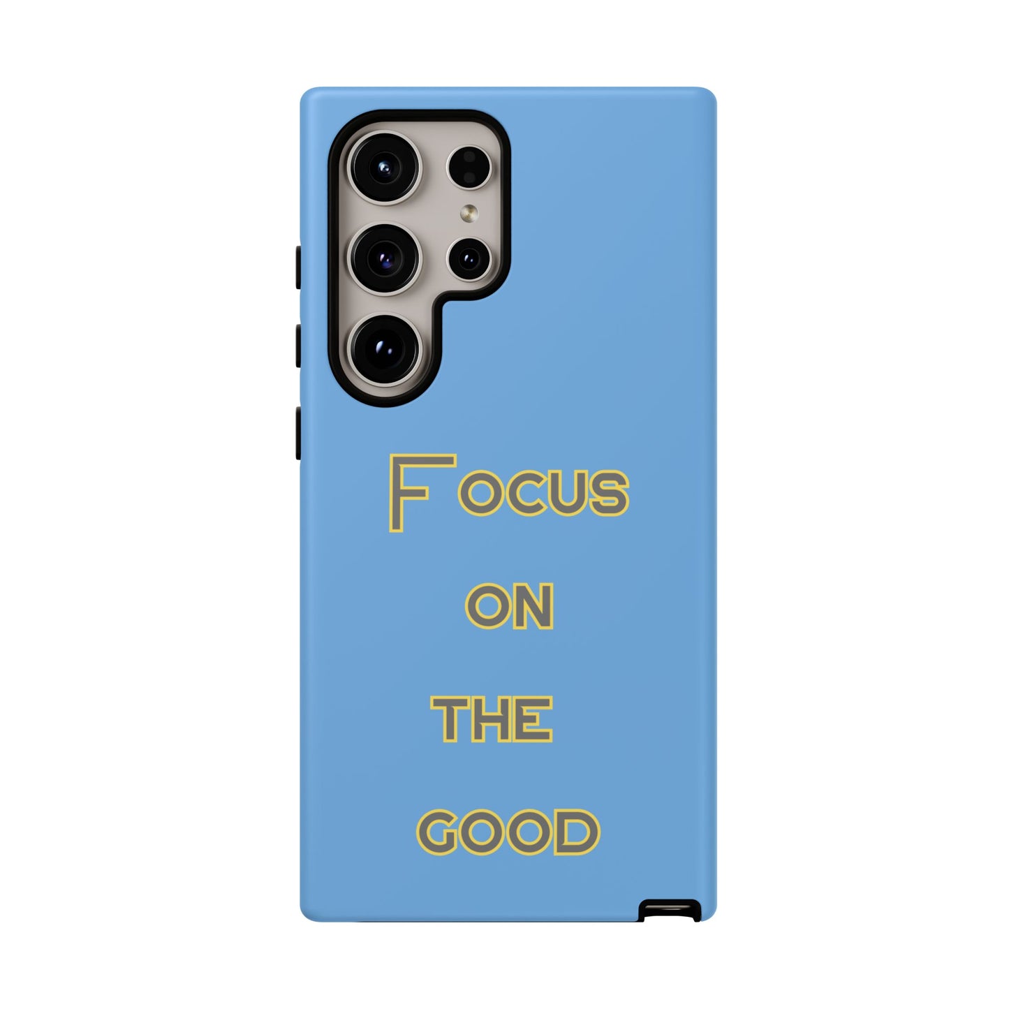 Focus on the Good #78 Tough Cases iPhone Samsung Google Pixel