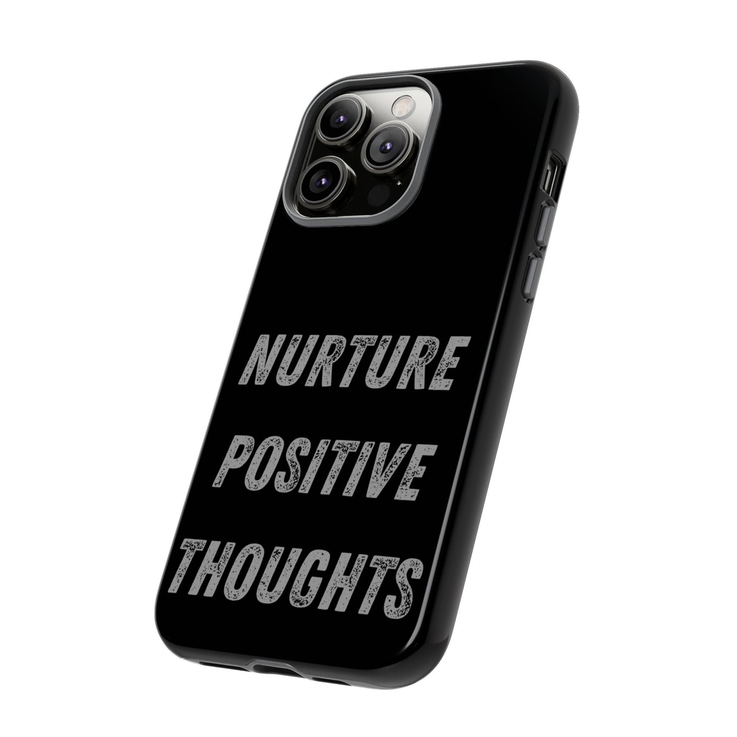 Nurture Positive Thoughts #32Tough Cases iPhone Samsung Google Pixel